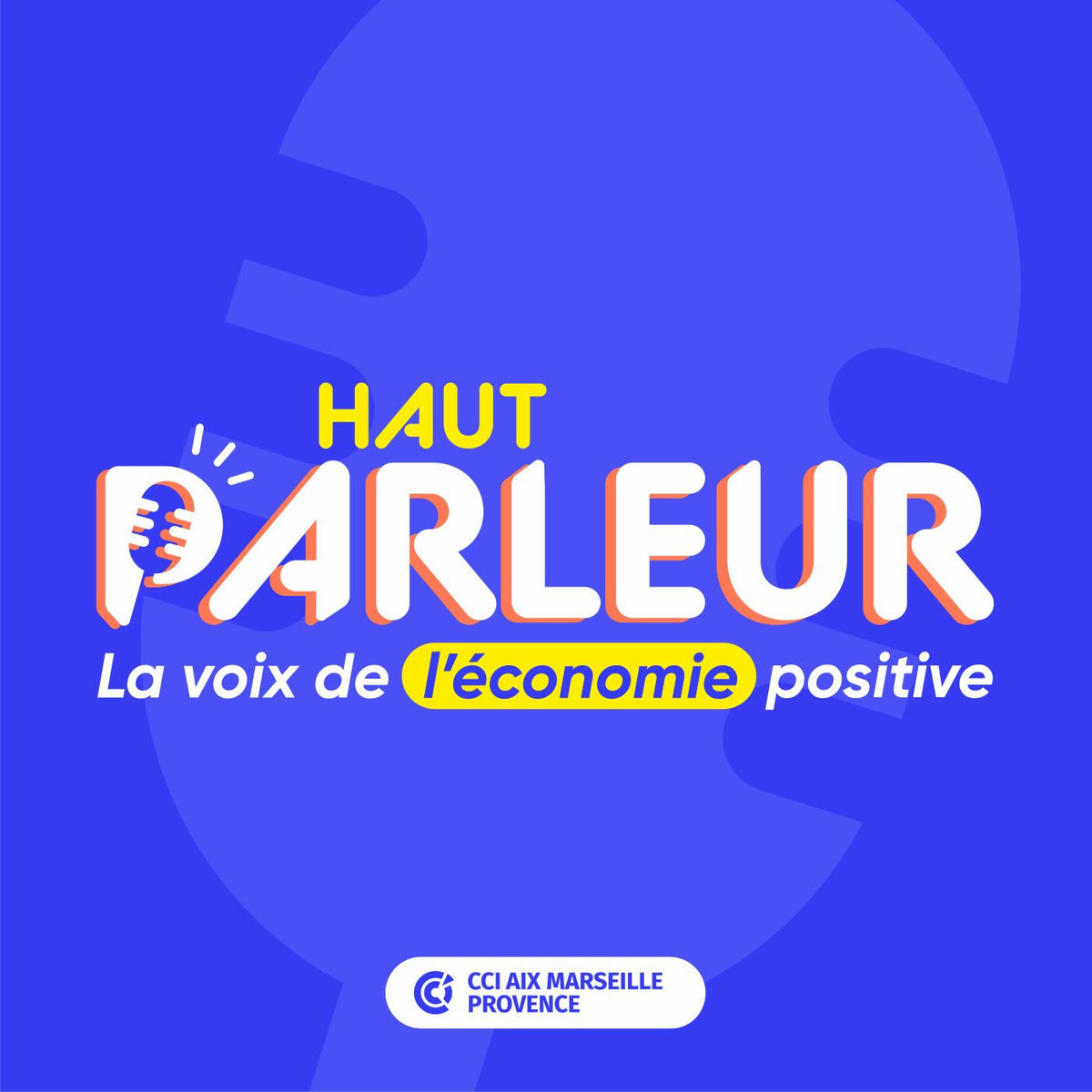 Show cover of Haut-Parleur, la voix de l’économie positive