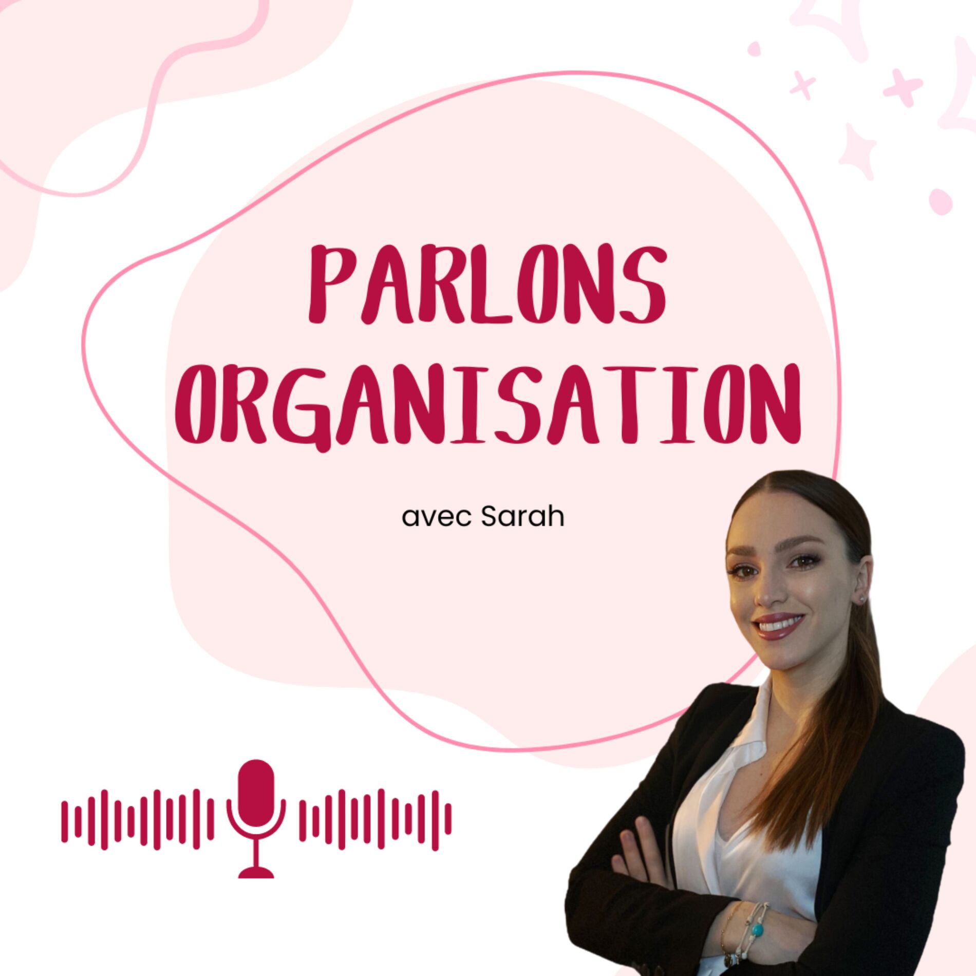 Show cover of Parlons organisation, avec Sarah
