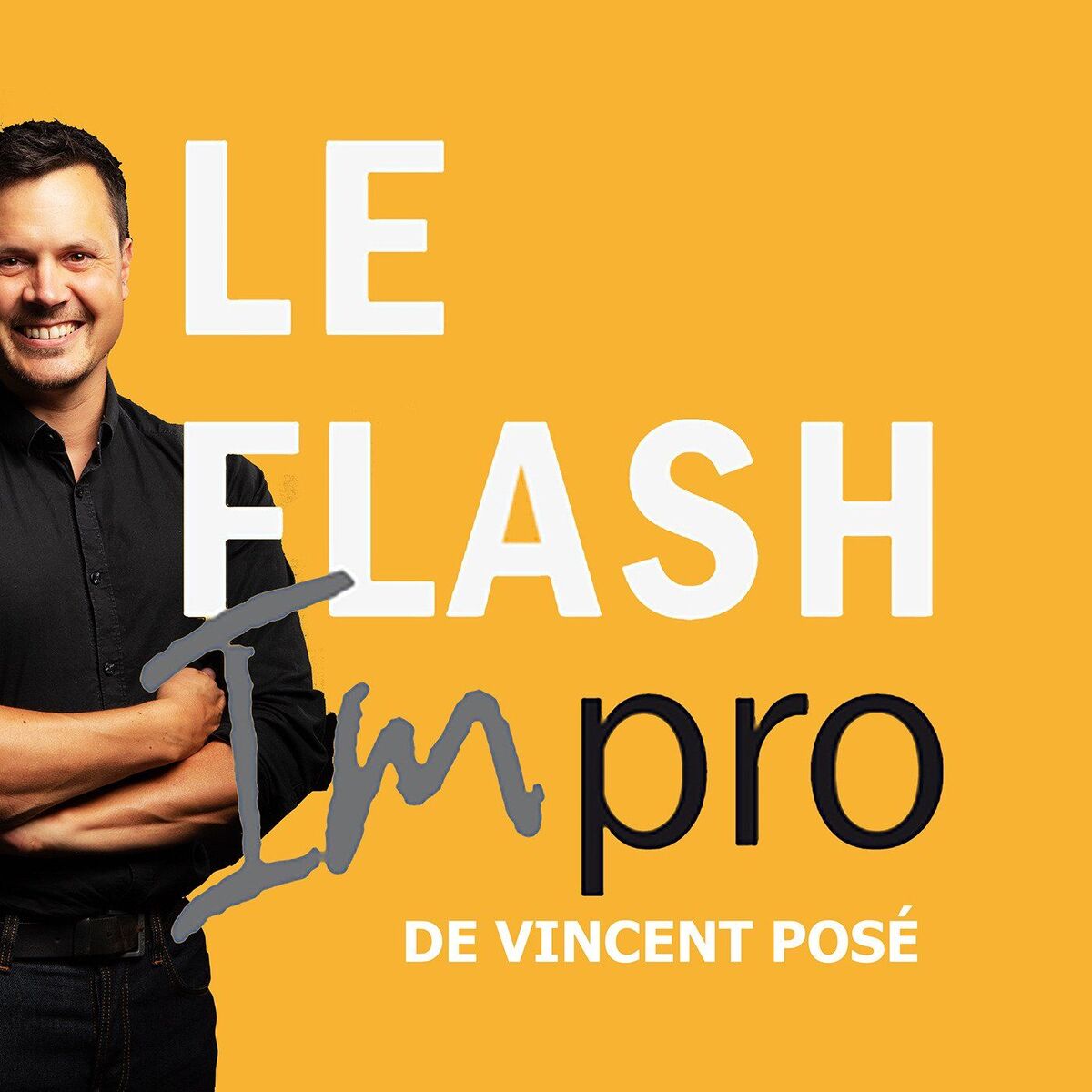 Show cover of Le Flash Impro de Vincent Posé - improvisation théâtrale quotidienne - théâtre et humour