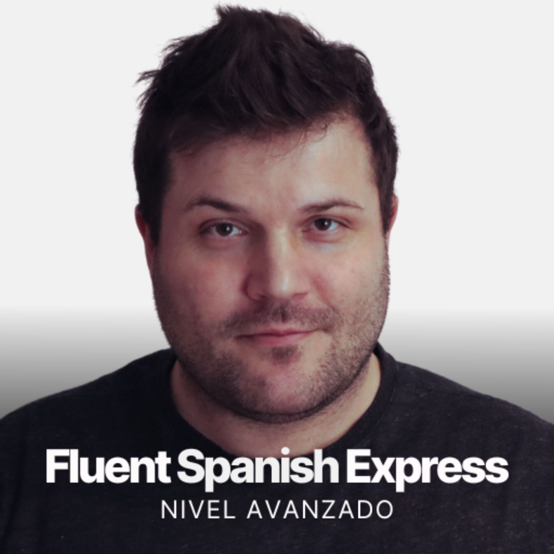 Show cover of Fluent Spanish Express | Español Avanzado