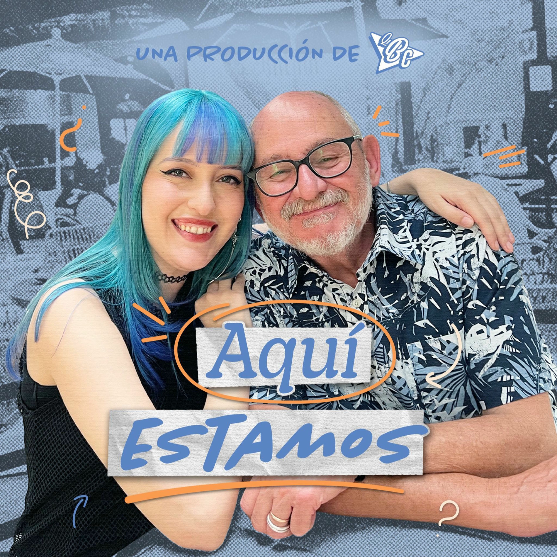Show cover of Aquí Estamos (con Benito Taibo y Fa Orozco)