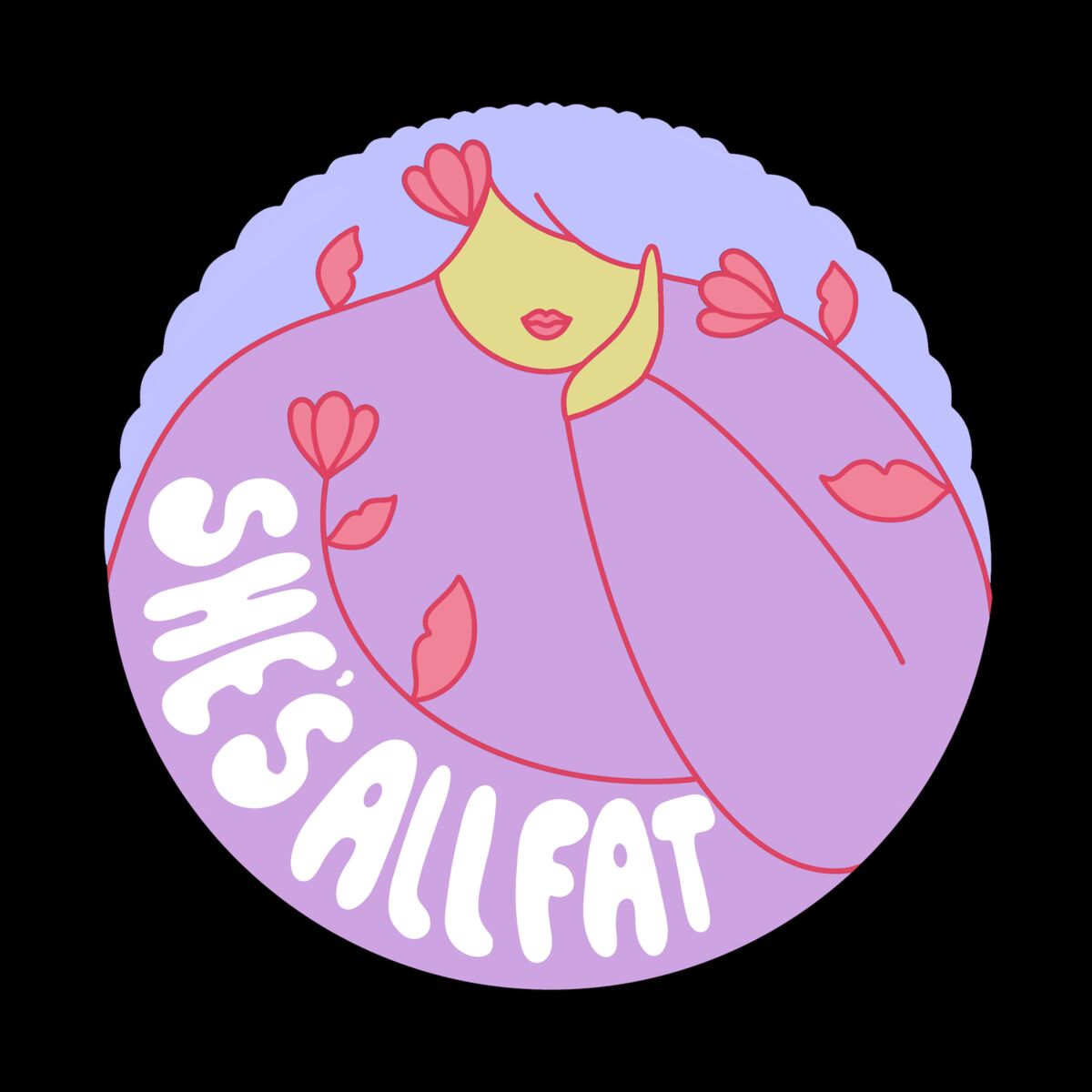 Show cover of She's All Fat: A Fat Positive Podcast