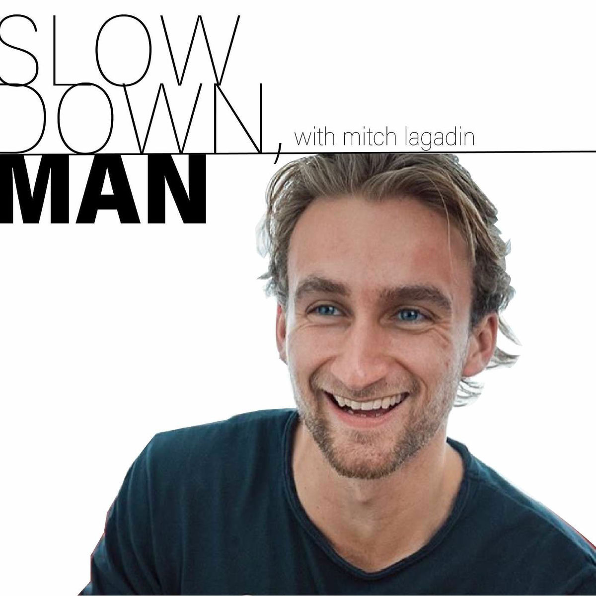 Show cover of Slow Down, Man