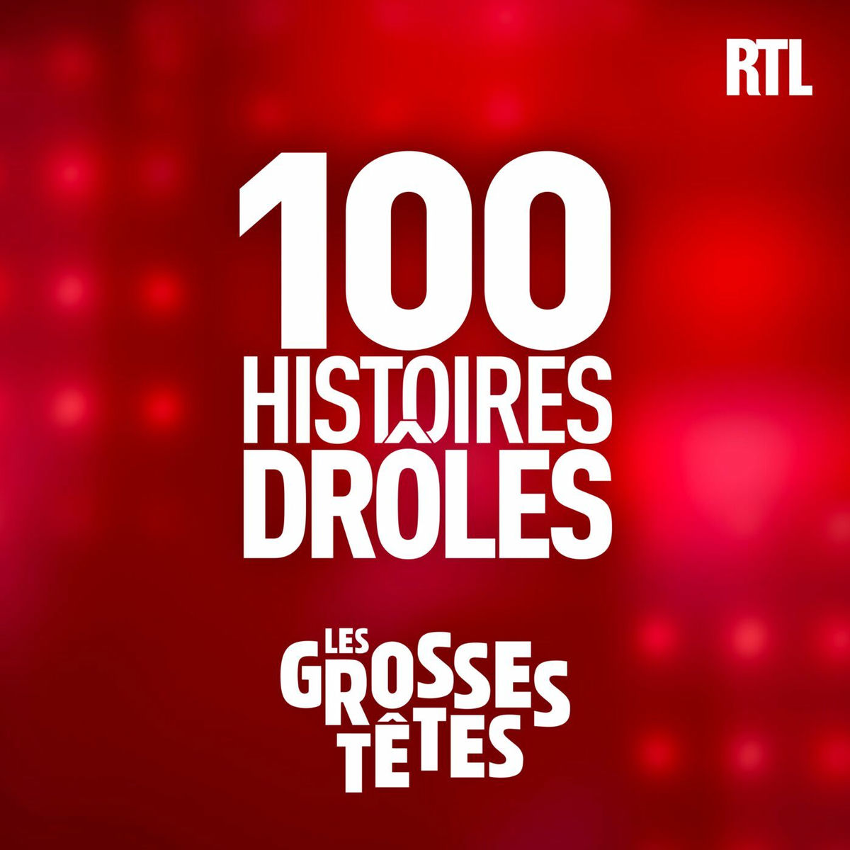 Show cover of Les Grosses Têtes - Les 100 histoires drôles