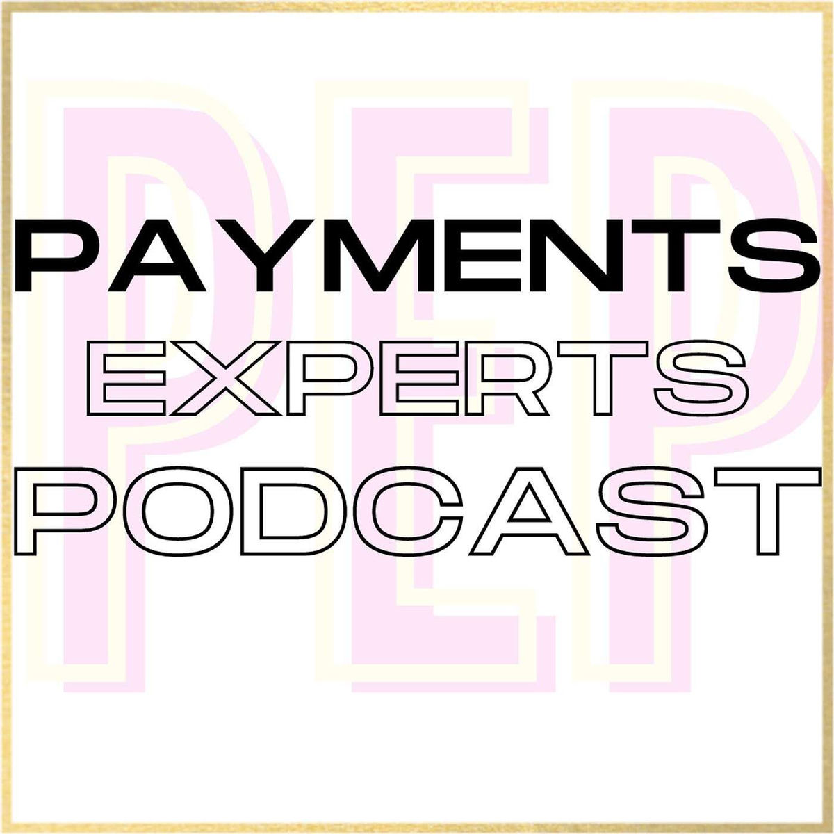 Show cover of The Payments Experts Podcast