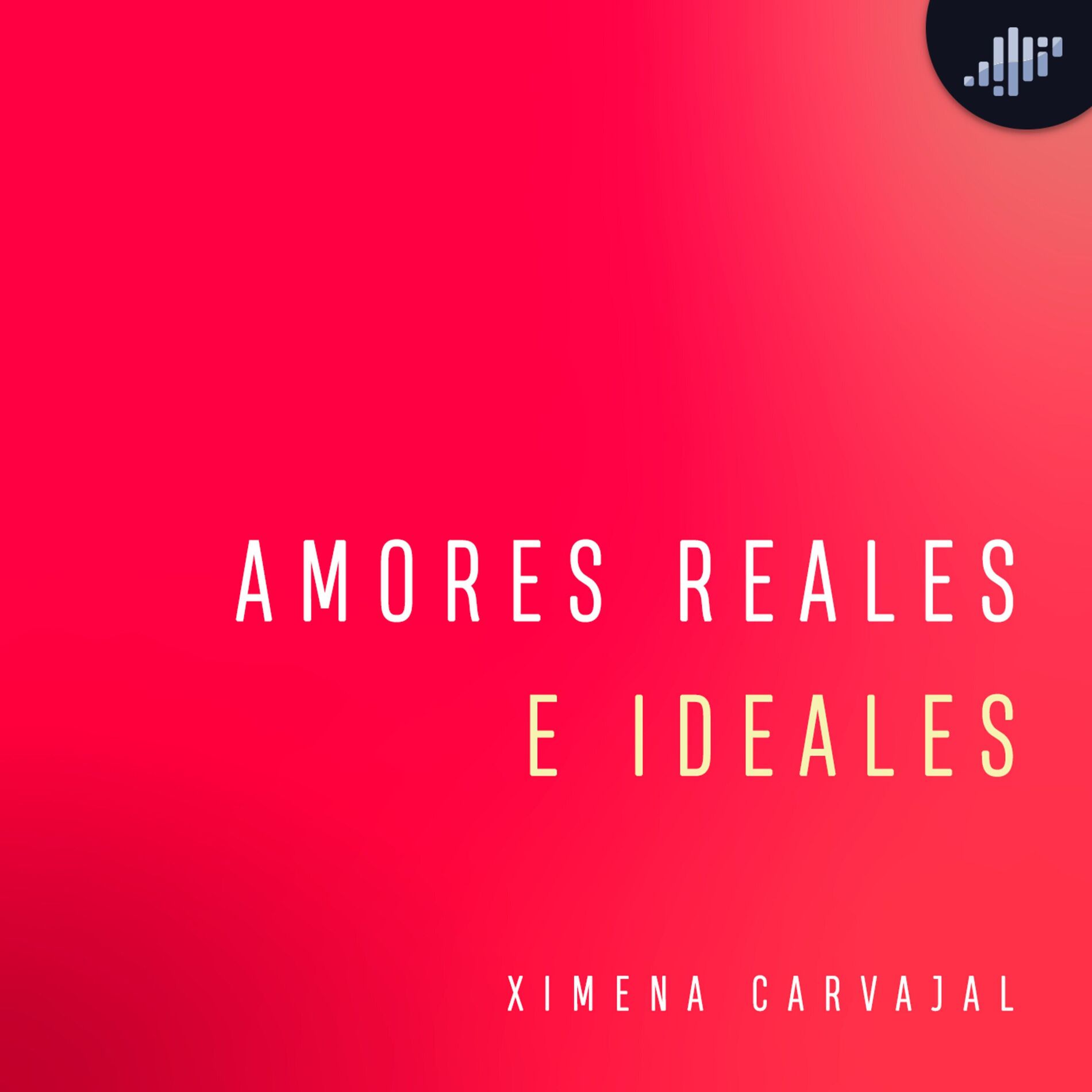 Show cover of Amores Reales e Ideales | PIA Podcast
