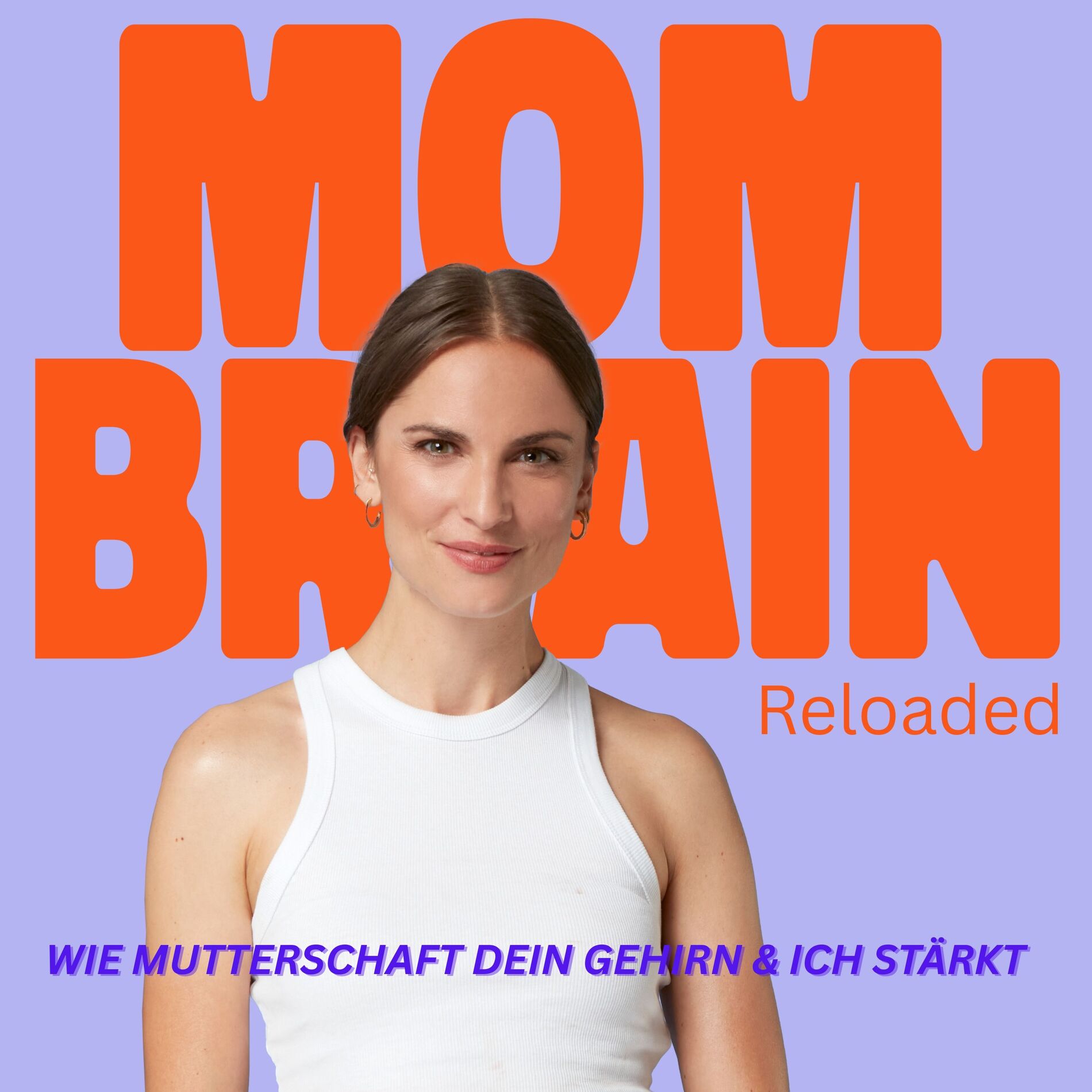 Show cover of Mom Brain Reloaded - Wie Mutterschaft dein Gehirn & Ich stärkt
