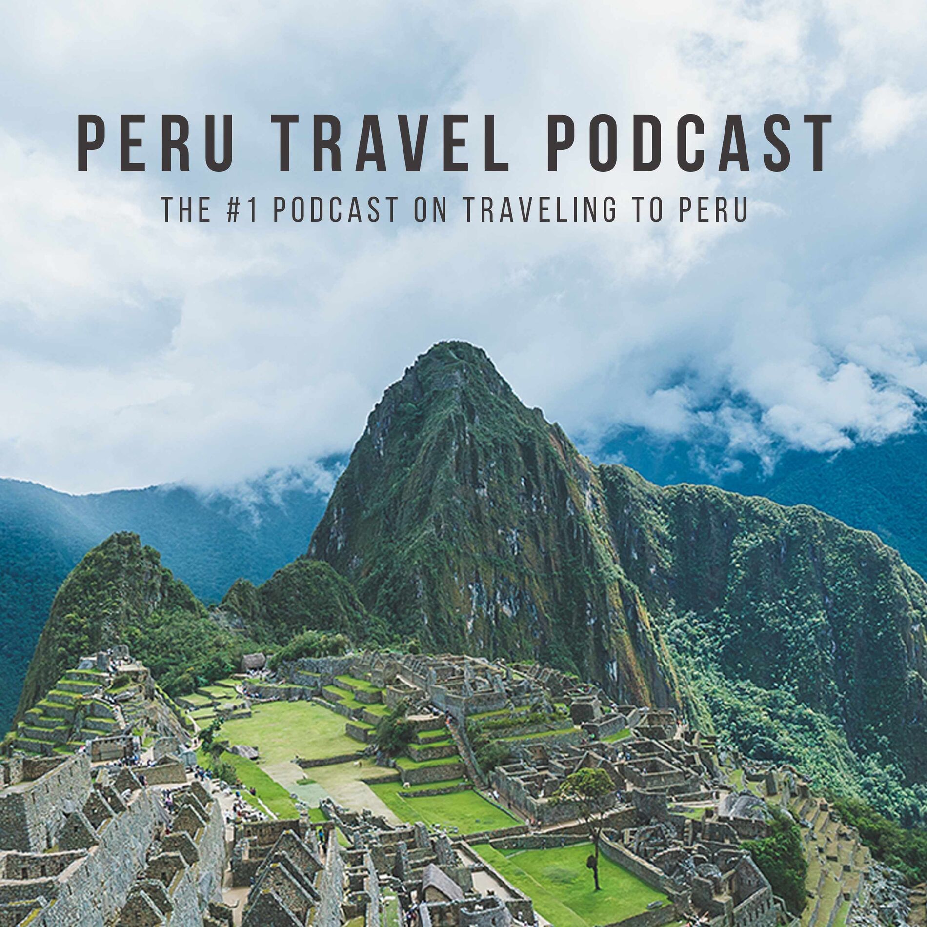 Show cover of Peru Travel Podcast
