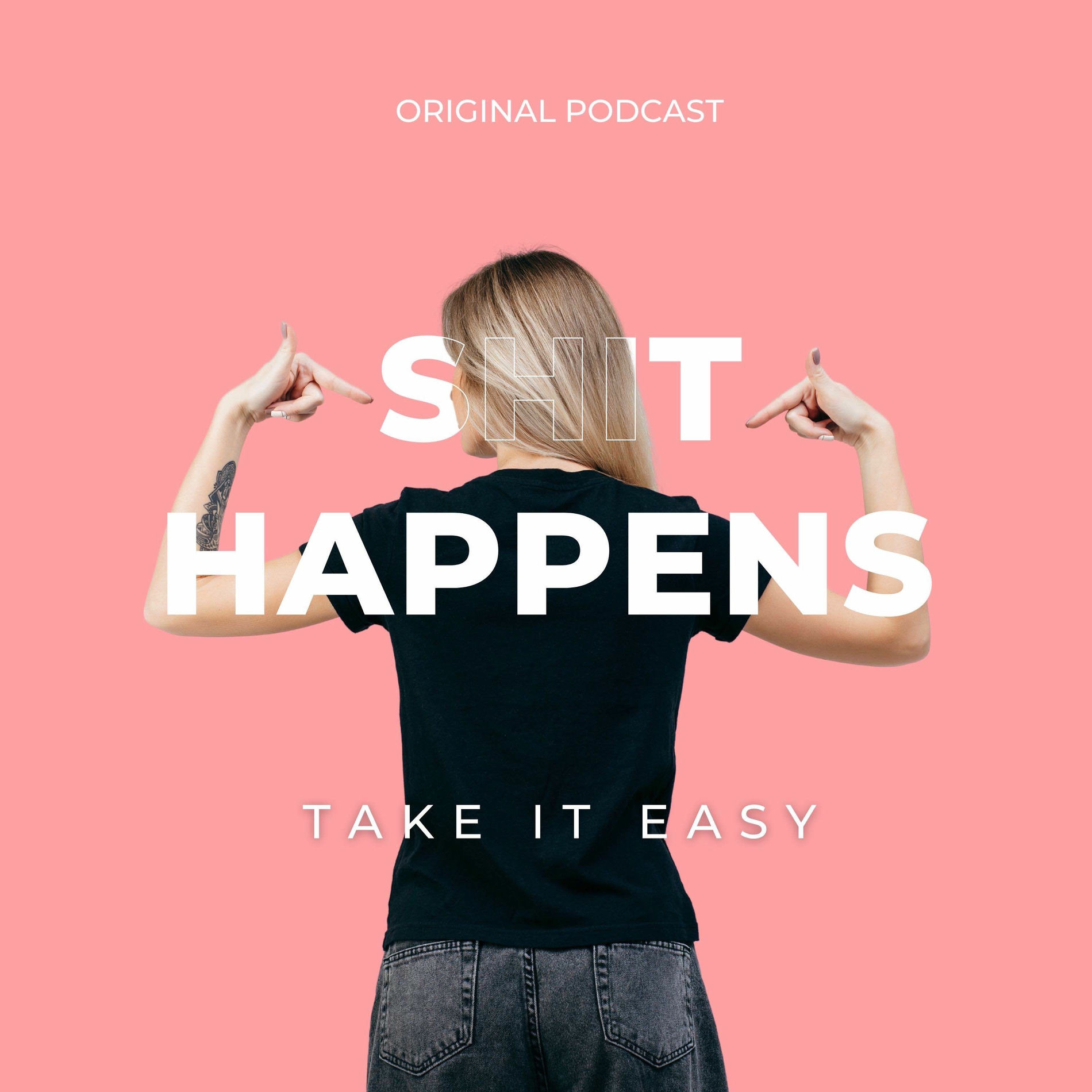 Show cover of Shit Happens - Take it easy