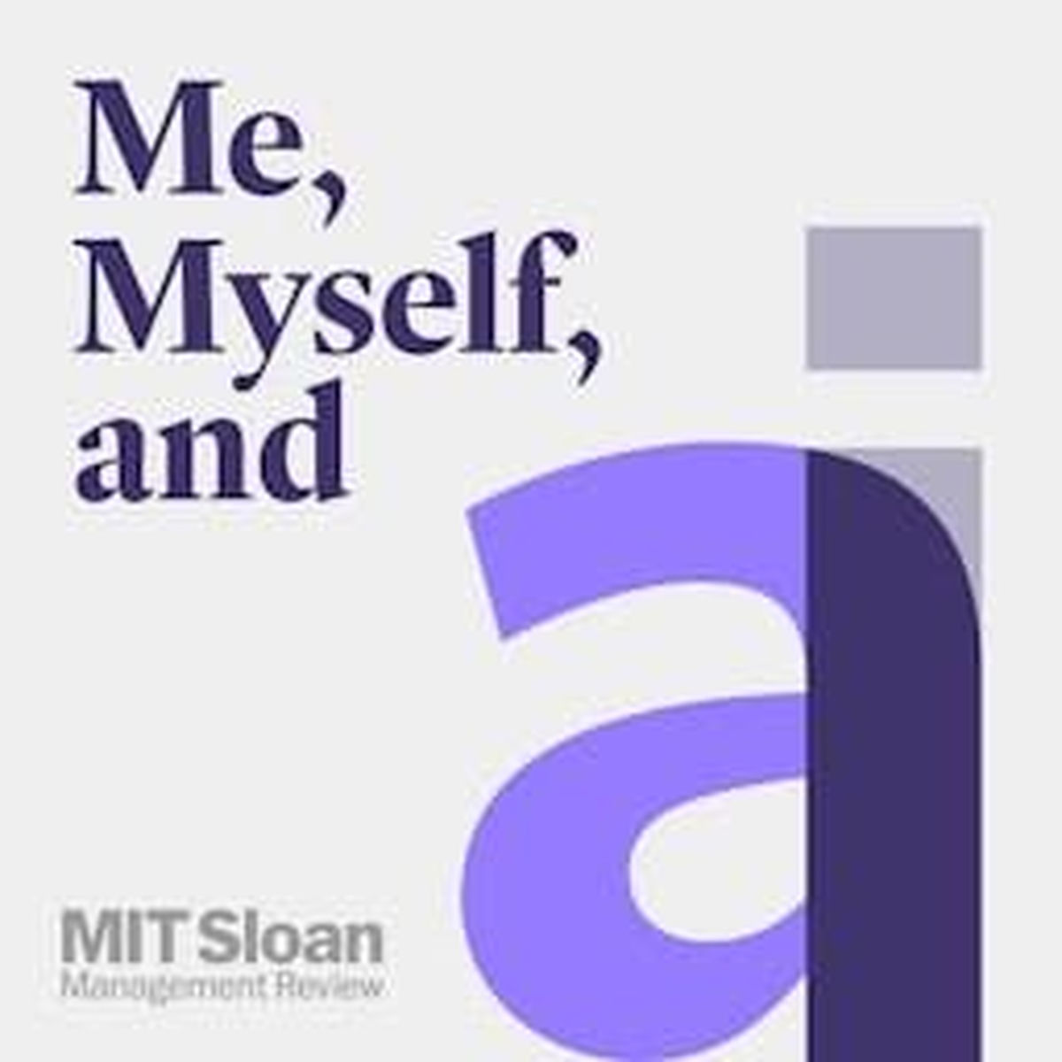 Show cover of Me, Myself, and AI