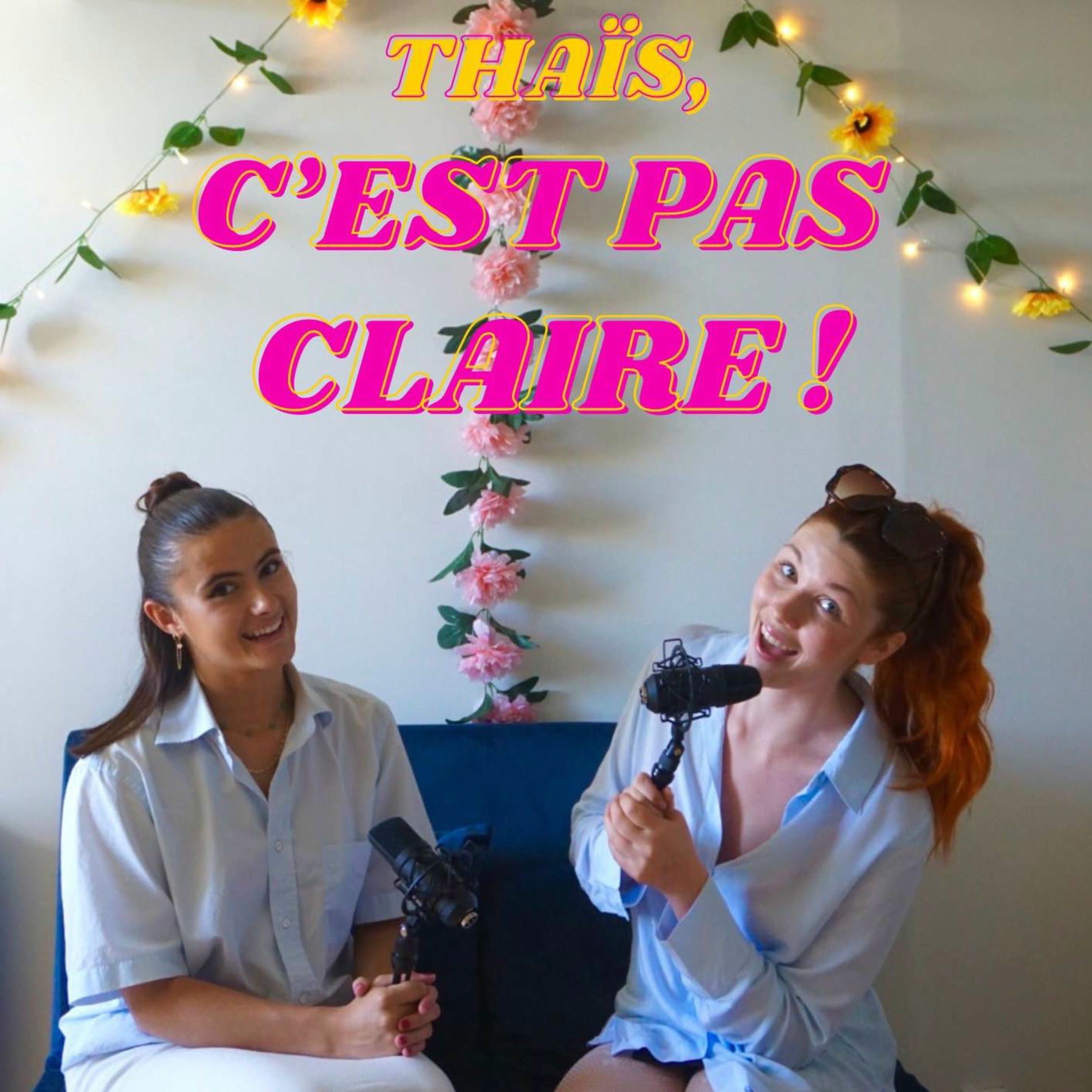 Show cover of Thaïs, c'est pas Claire  !