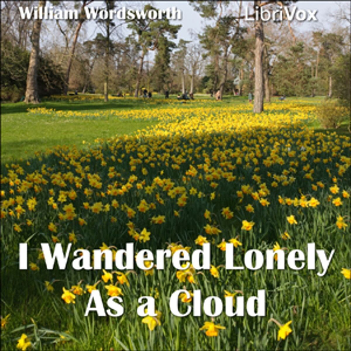 Show cover of I Wandered Lonely as a Cloud by William Wordsworth (1770 - 1850)