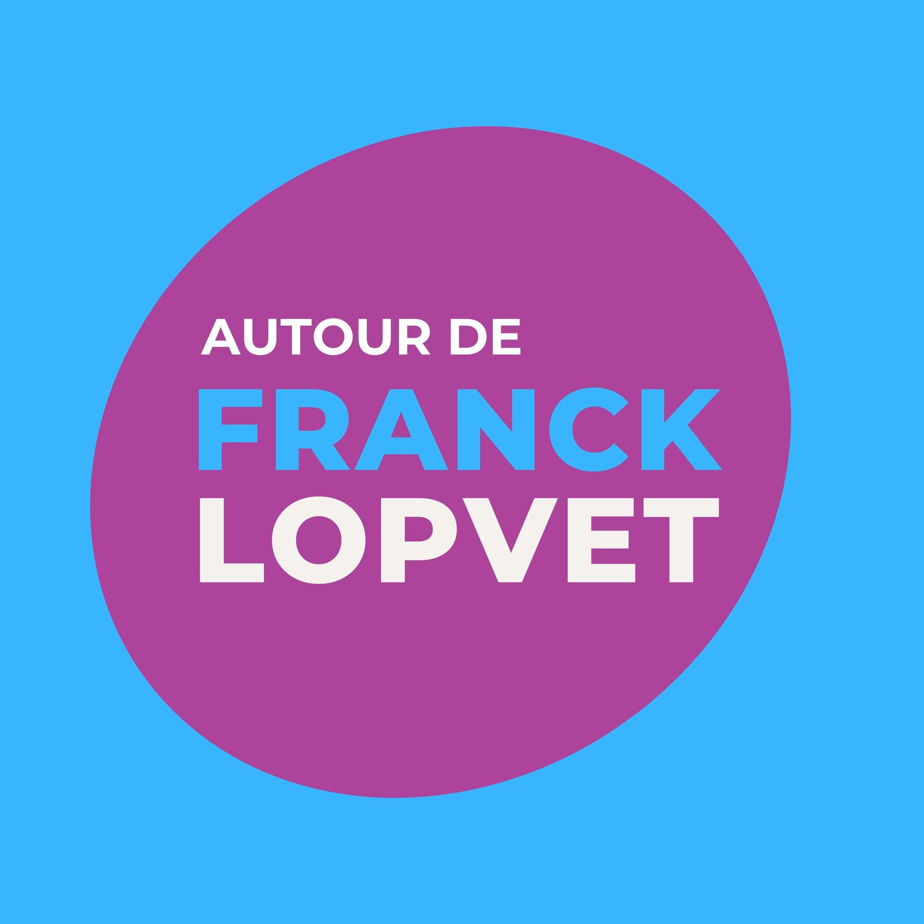 Show cover of Autour de Franck Lopvet