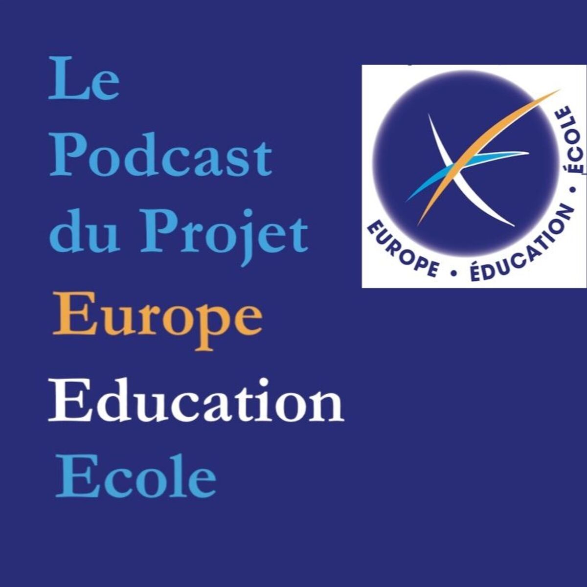 Show cover of Le podcast du Projet Europe Education Ecole