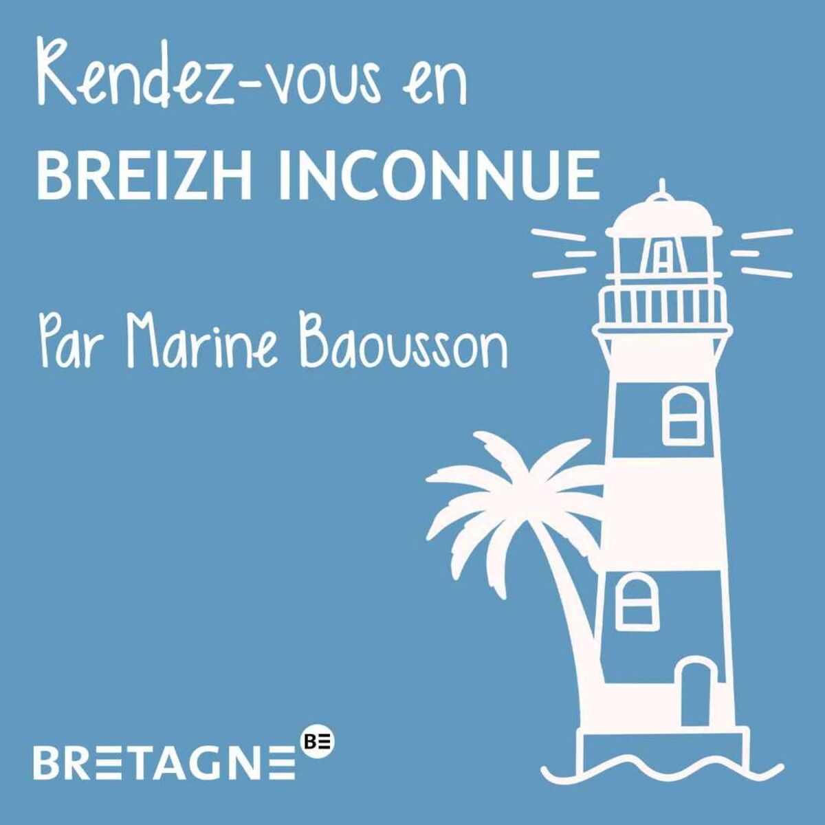 Show cover of Rendez-vous en Breizh inconnue