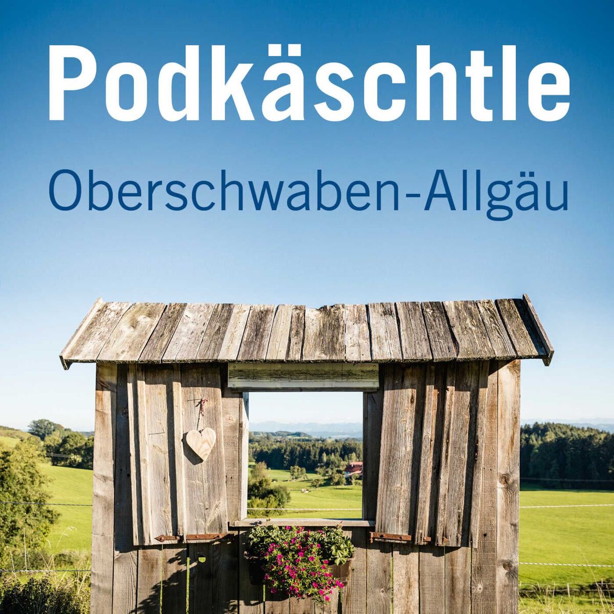 Show cover of PODKÄSCHTLE – Oberschwaben-Allgäu entdecken!