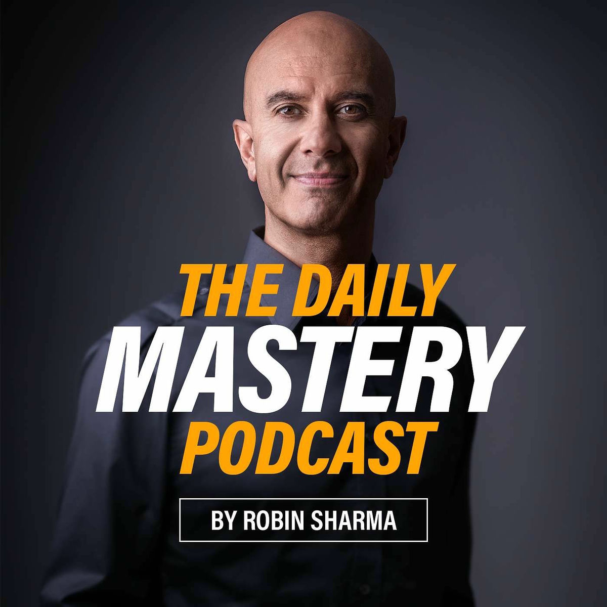 Show cover of The Daily Mastery Podcast by Robin Sharma