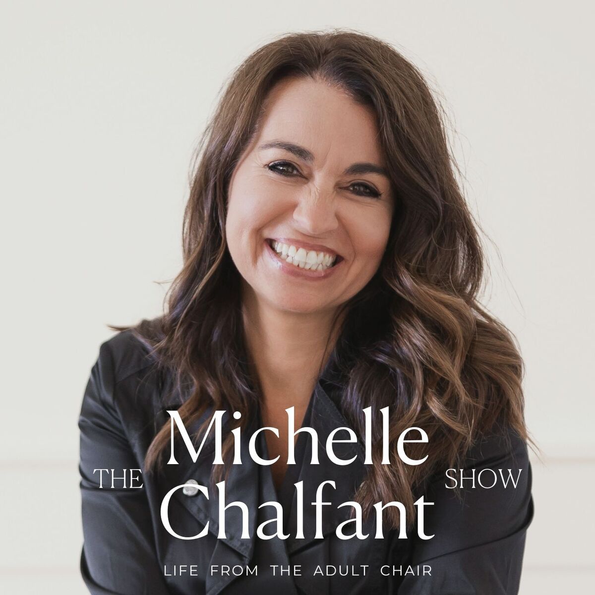 Show cover of The Michelle Chalfant Show — Life from the Adult Chair