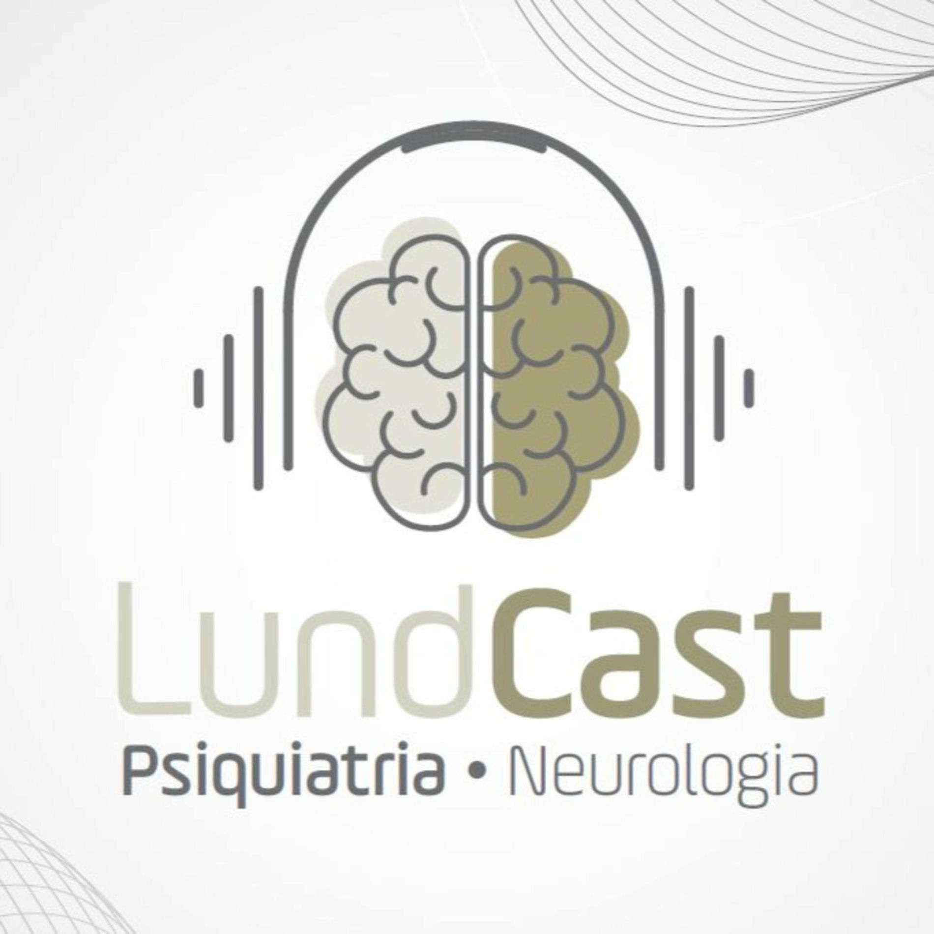 Show cover of LundCast | Psiquiatria e Neurologia