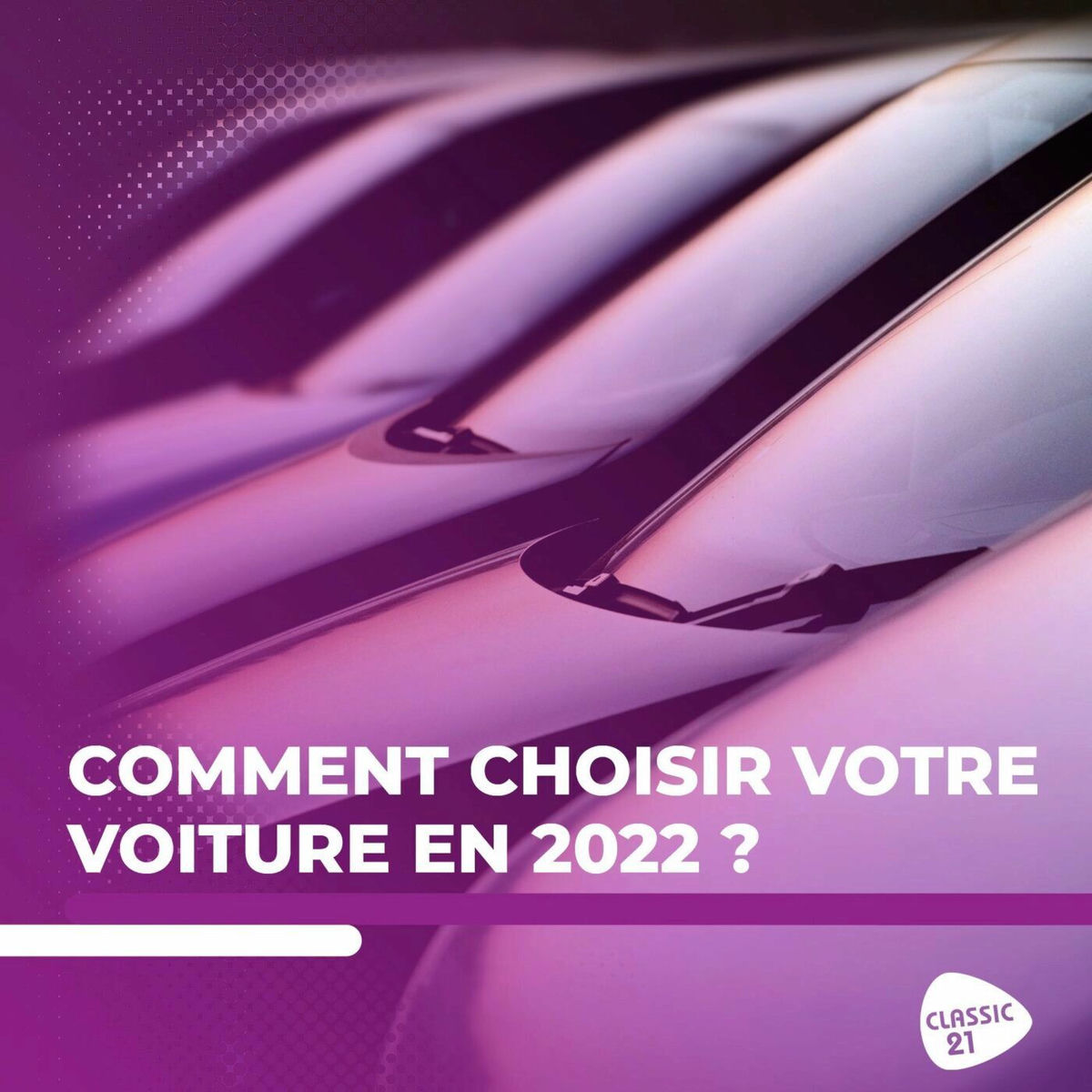 Show cover of Comment choisir votre nouvelle voiture en 2022 ?