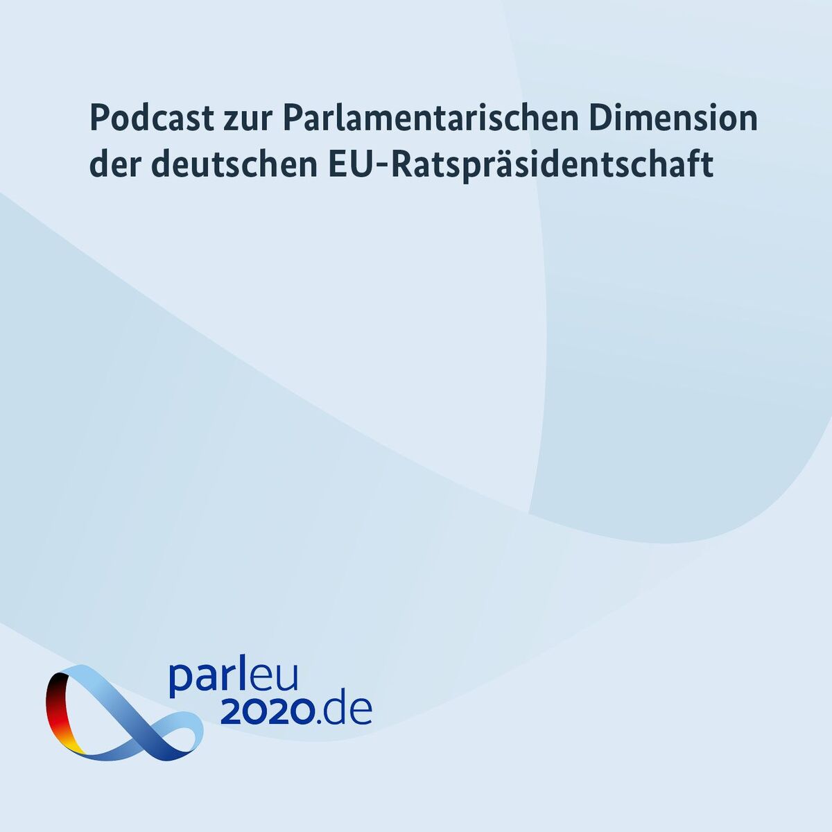 Show cover of ParlEU - Der Podcast zur Parlamentarischen Dimension der EU-Ratspräsidentschaft