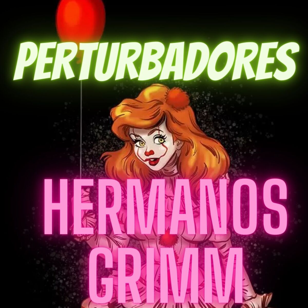Show cover of Los perturbadores cuentos hermanos Grimm