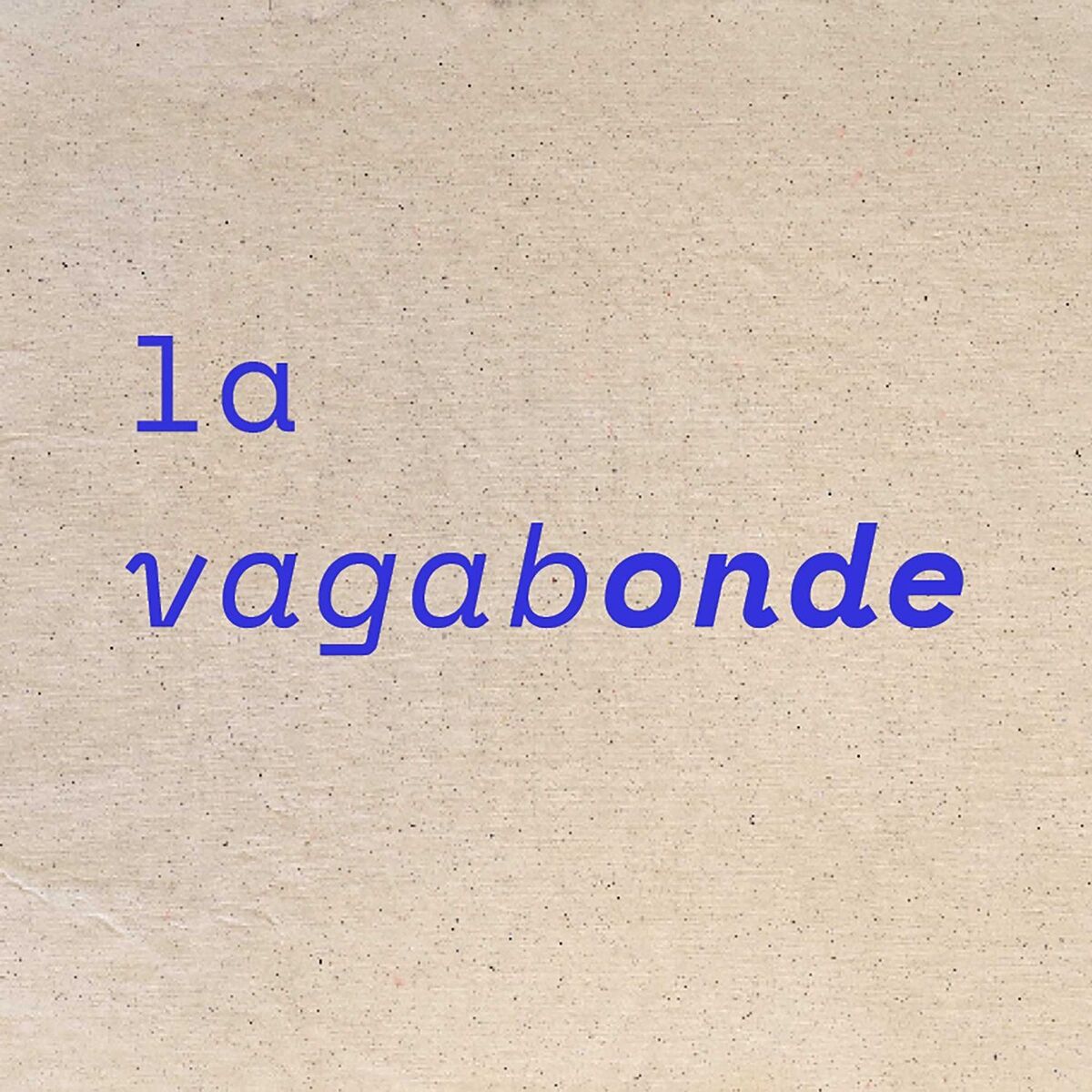 Show cover of La Vagabonde Podcast