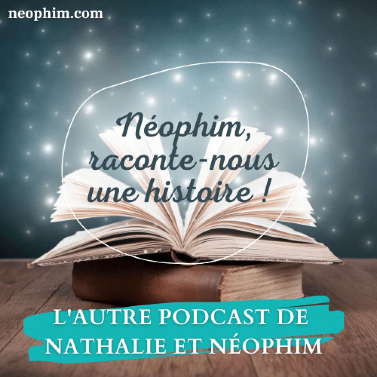 Show cover of Néophim, raconte-nous une histoire !