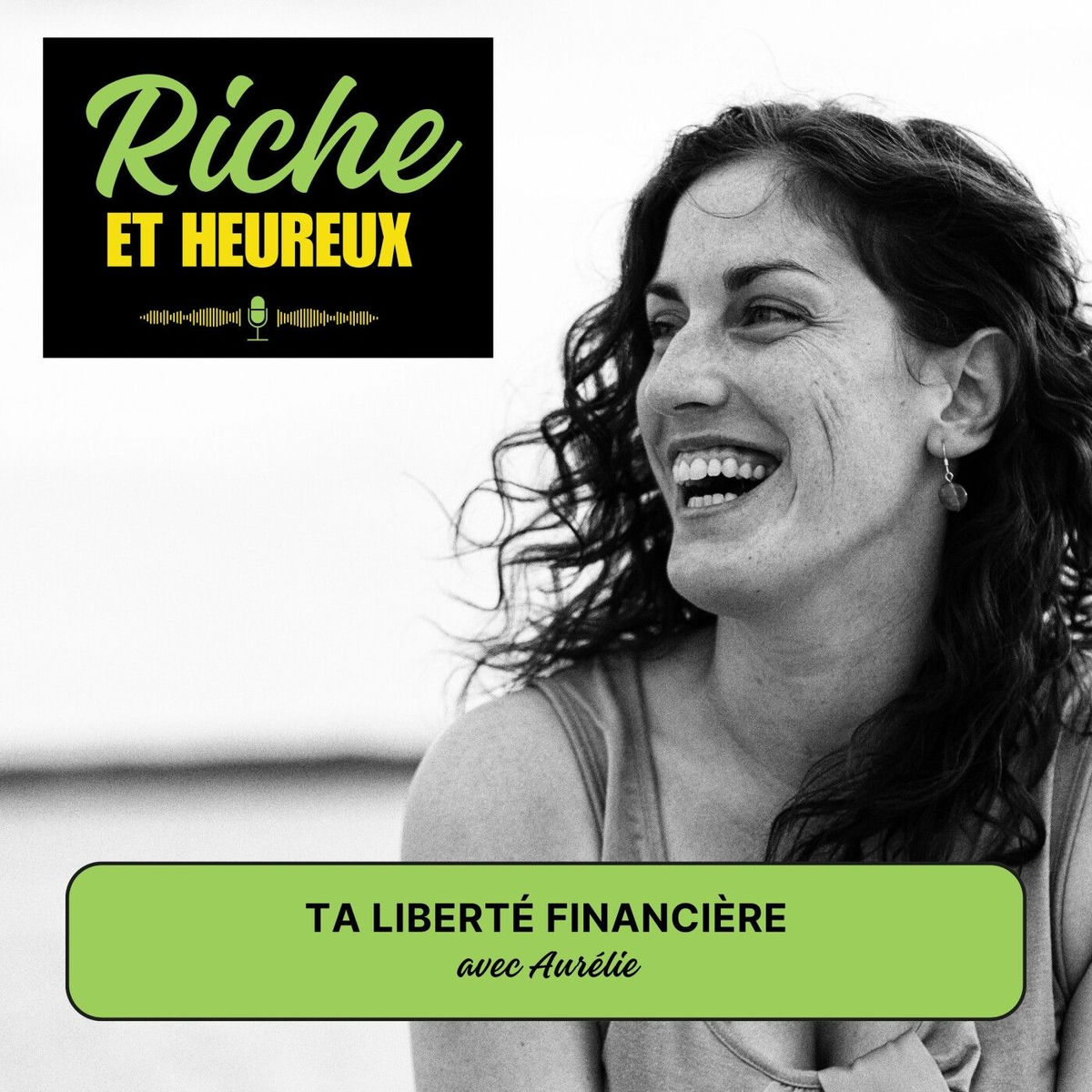 Show cover of Riche et Heureux - Liberté financière