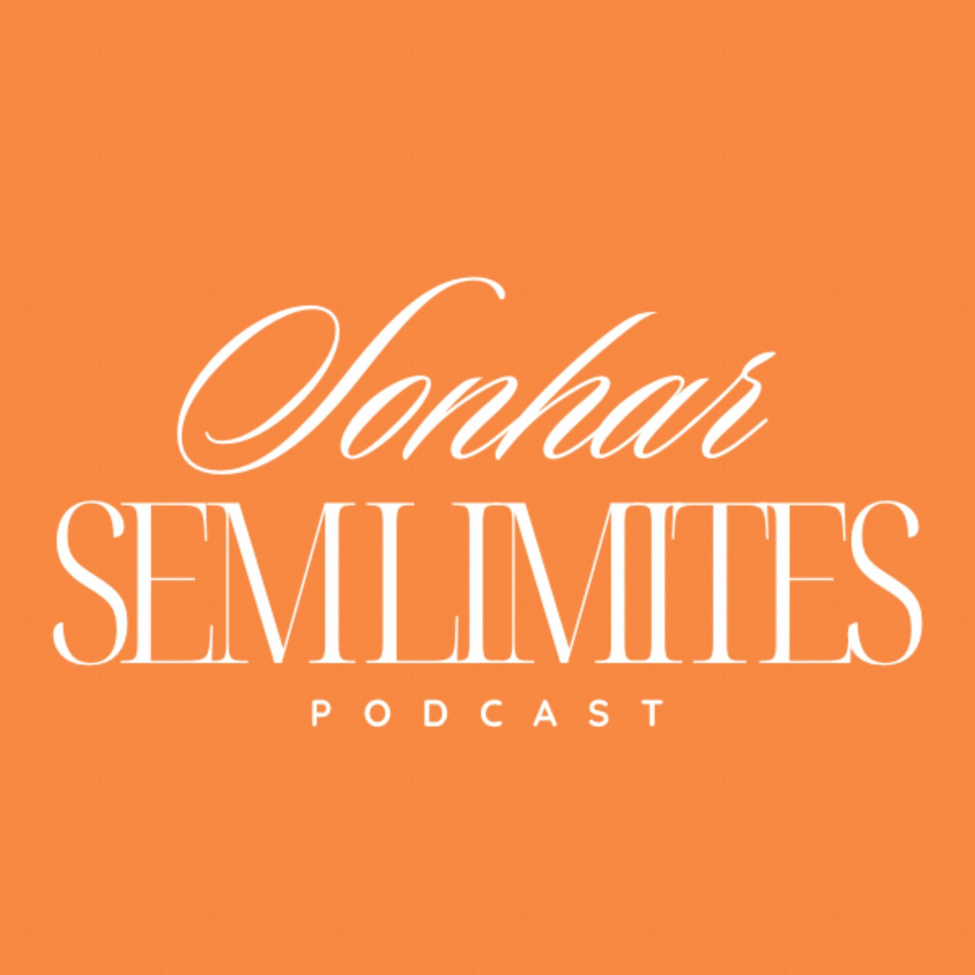 Show cover of Sonhar Sem Limites Podcast