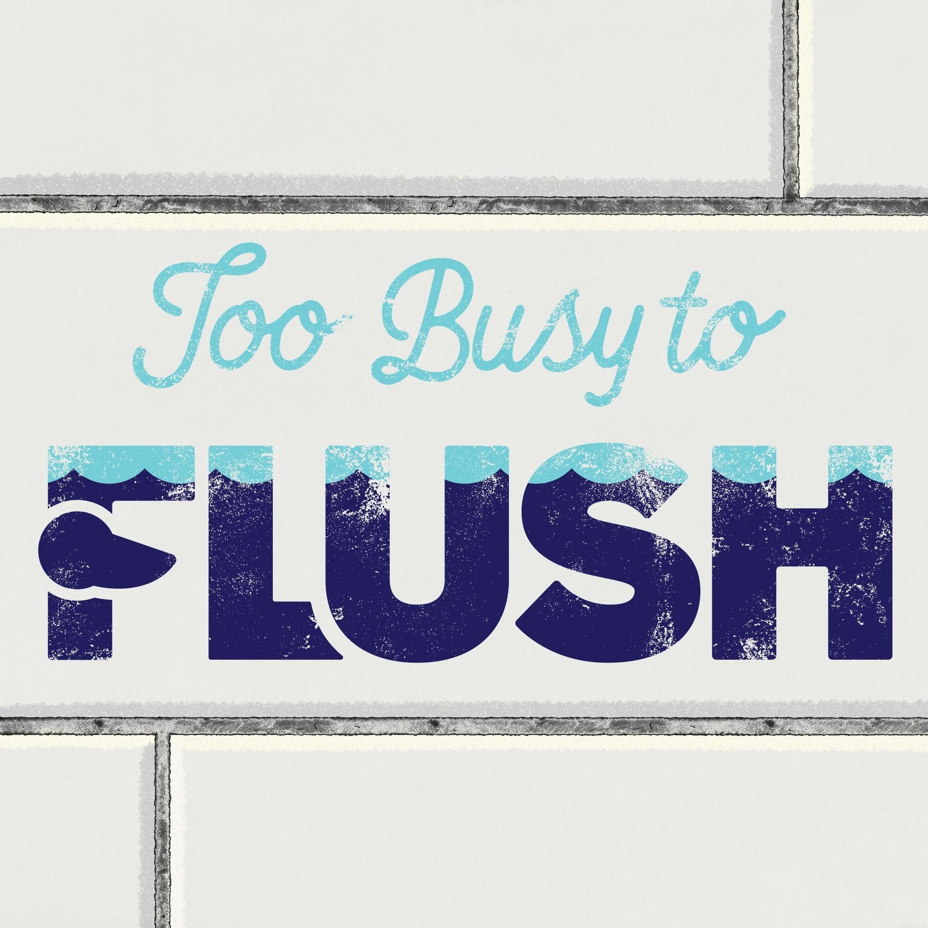 Show cover of Too Busy to Flush