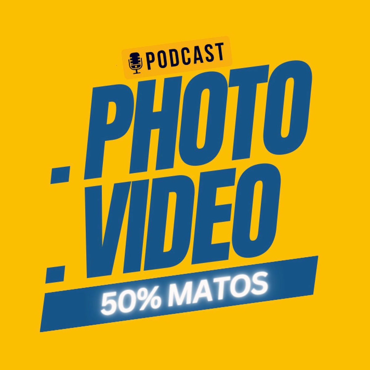 Show cover of 50% Matos - Podcast Photo & Video
