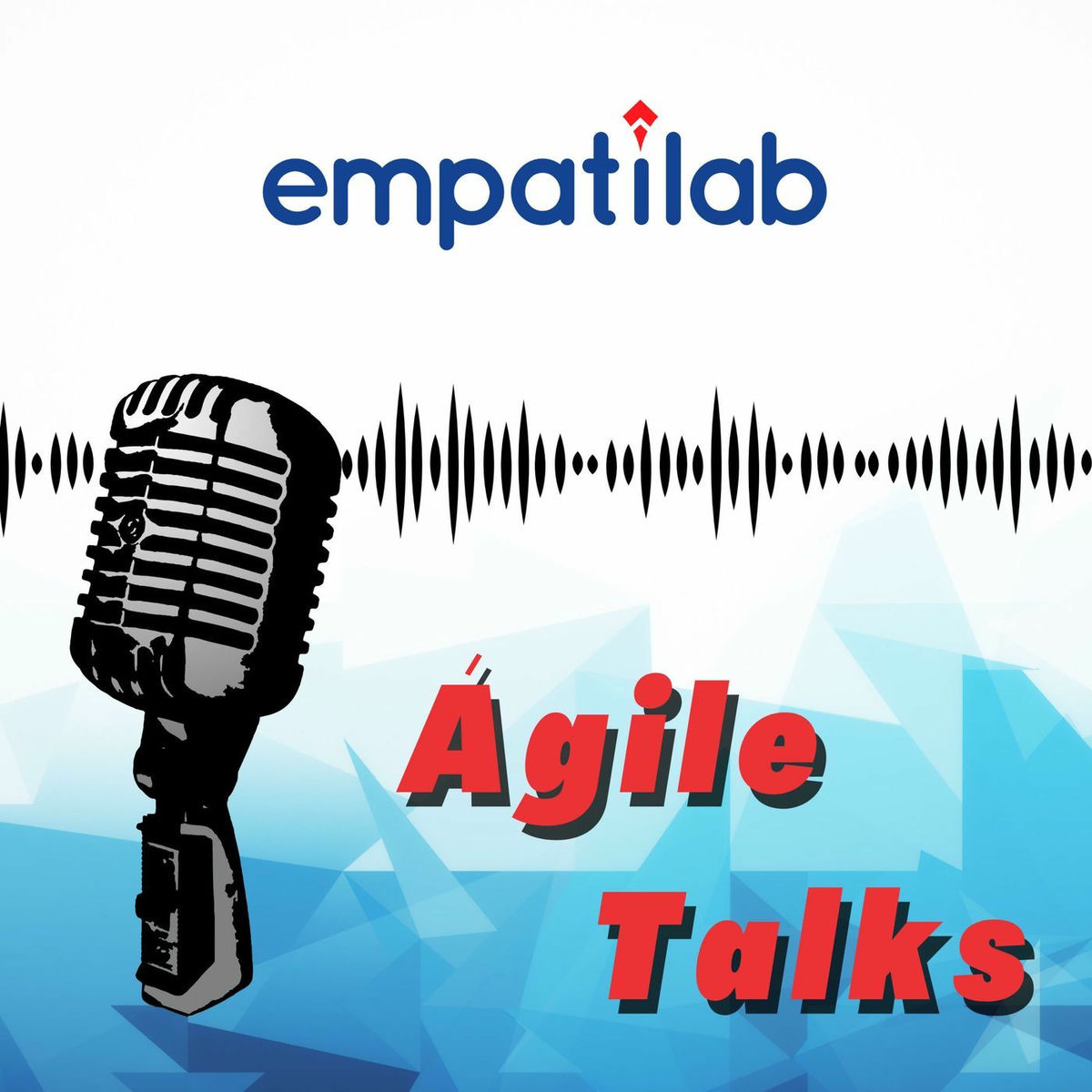 Show cover of Empatilab presenta: Ágile talks