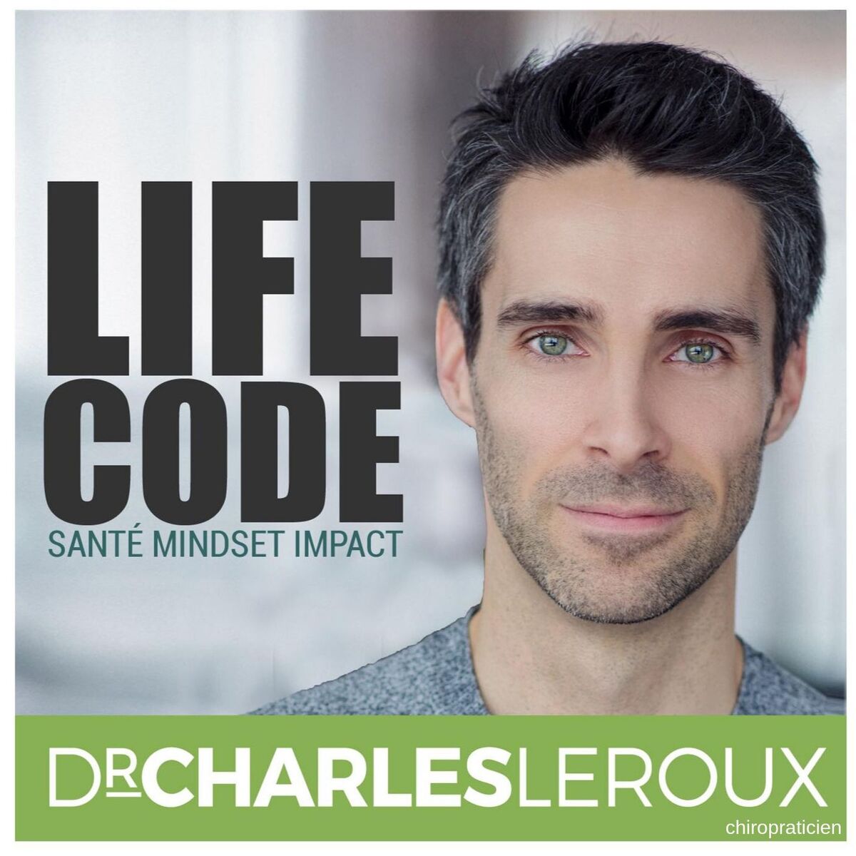 Show cover of LifeCode avec Dr Charles Leroux, chiropraticien