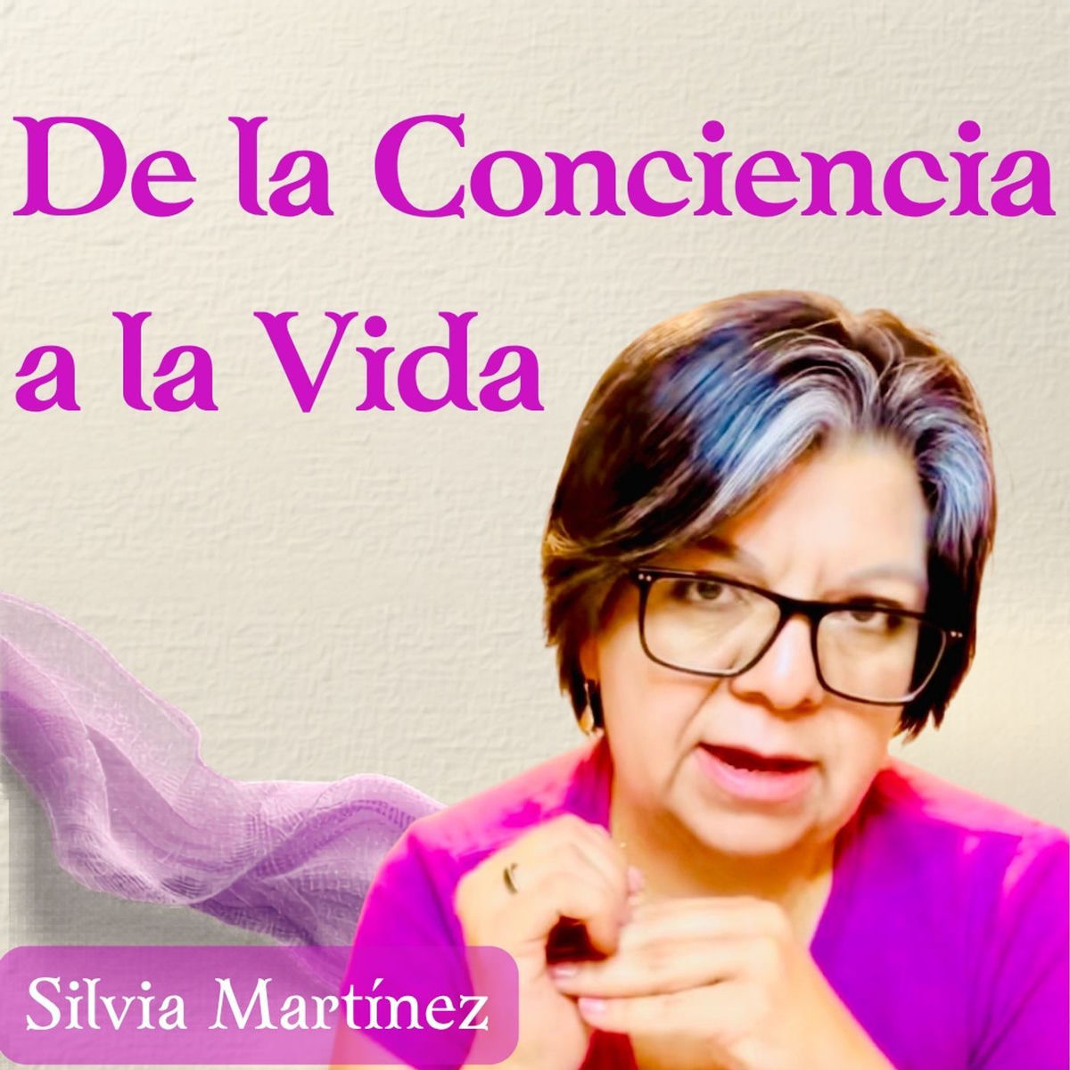 Show cover of De la Conciencia a la Vida — Silvia Martínez