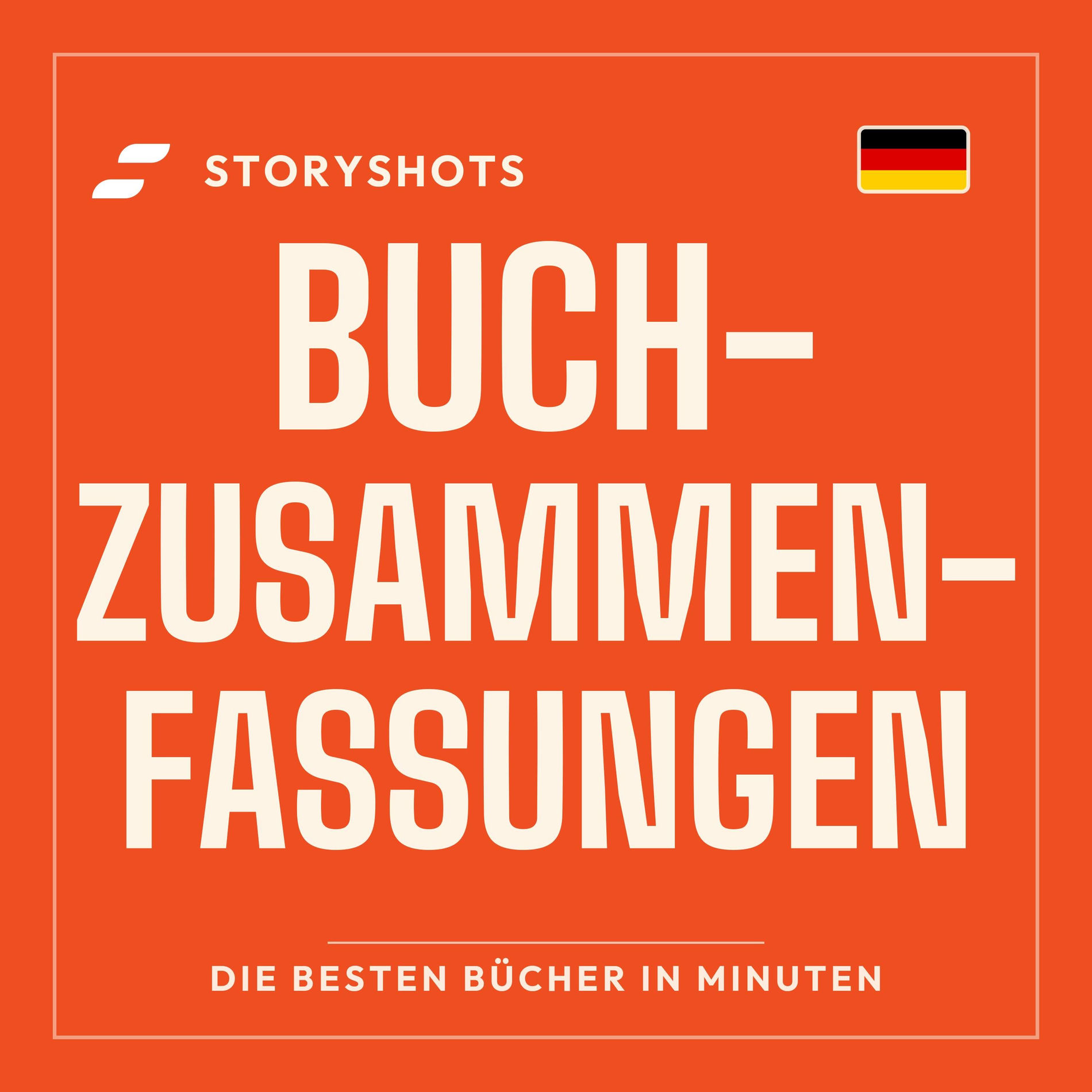 Show cover of Buchzusammenfassungen | Buchempfehlungen, Sachbücher, Buchtipps & Produktivität – StoryShots