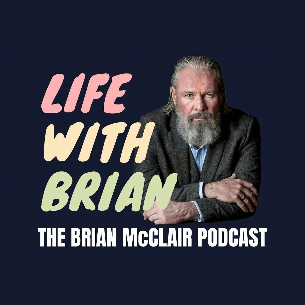 Show cover of Life With Brian: The Brian McClair Podcast