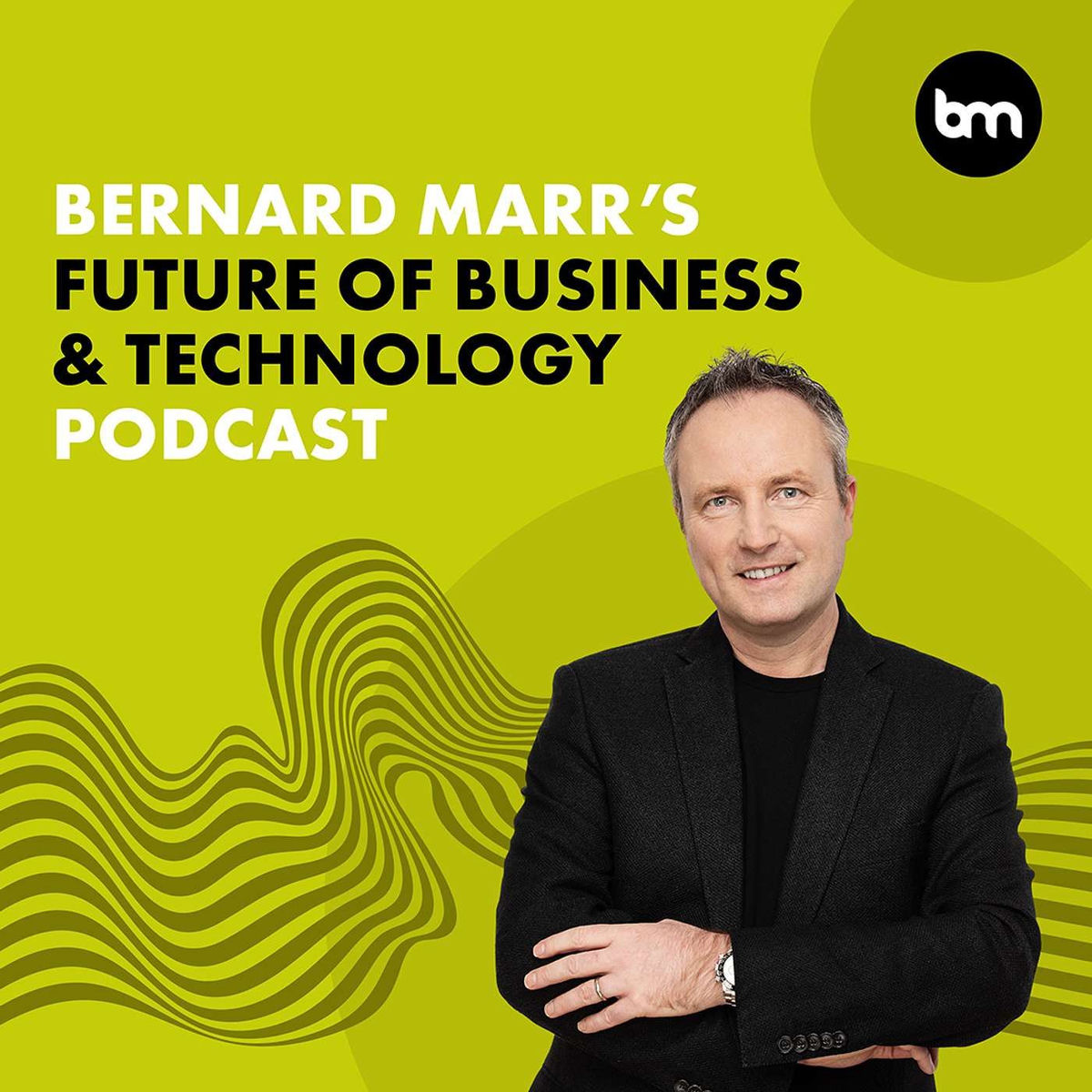 Show cover of Bernard Marr's Future of Business & Technology Podcast