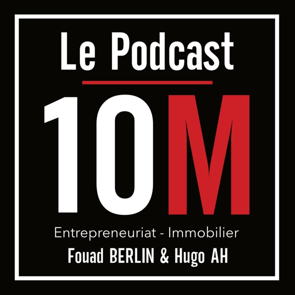 Show cover of 10 MILLIONS - Le PODCAST