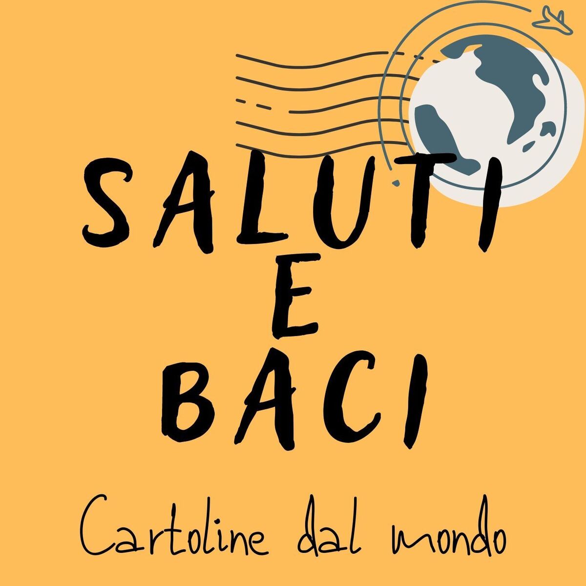 Show cover of Saluti e baci - cartoline dal mondo