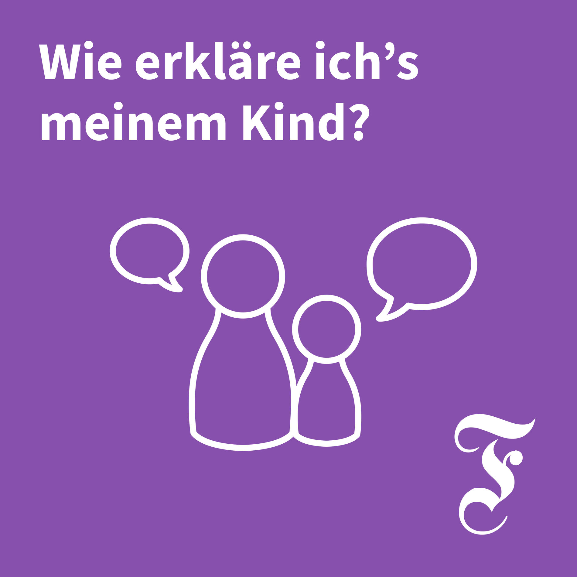 Show cover of F.A.Z. Wie erkläre ich’s meinem Kind?