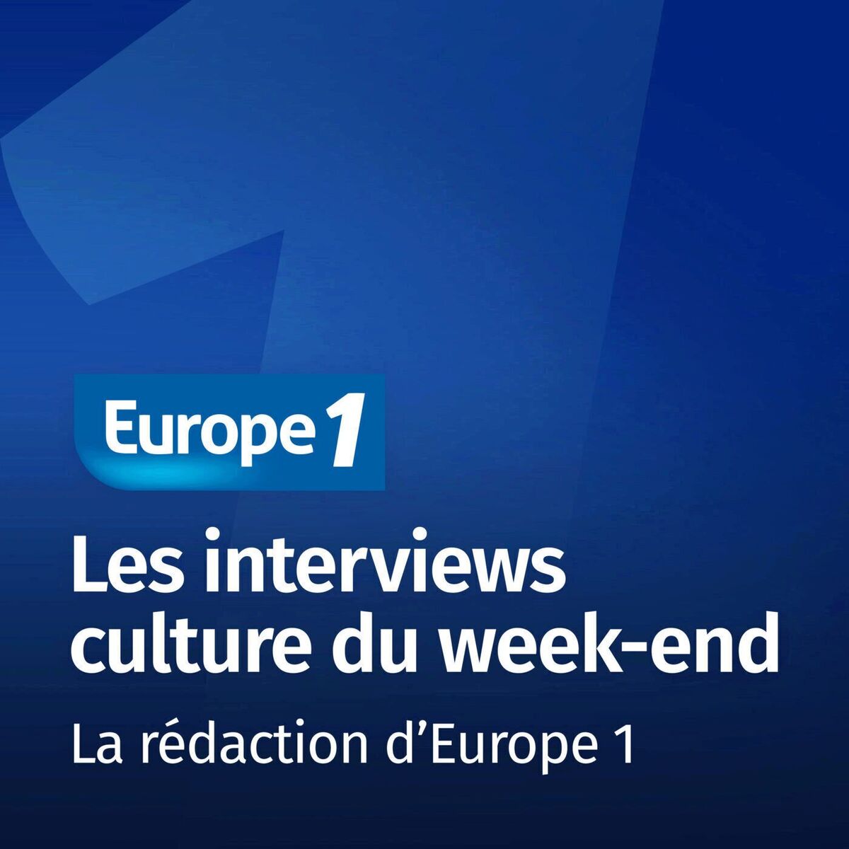 Show cover of Les interviews culture du week-end - Europe 1
