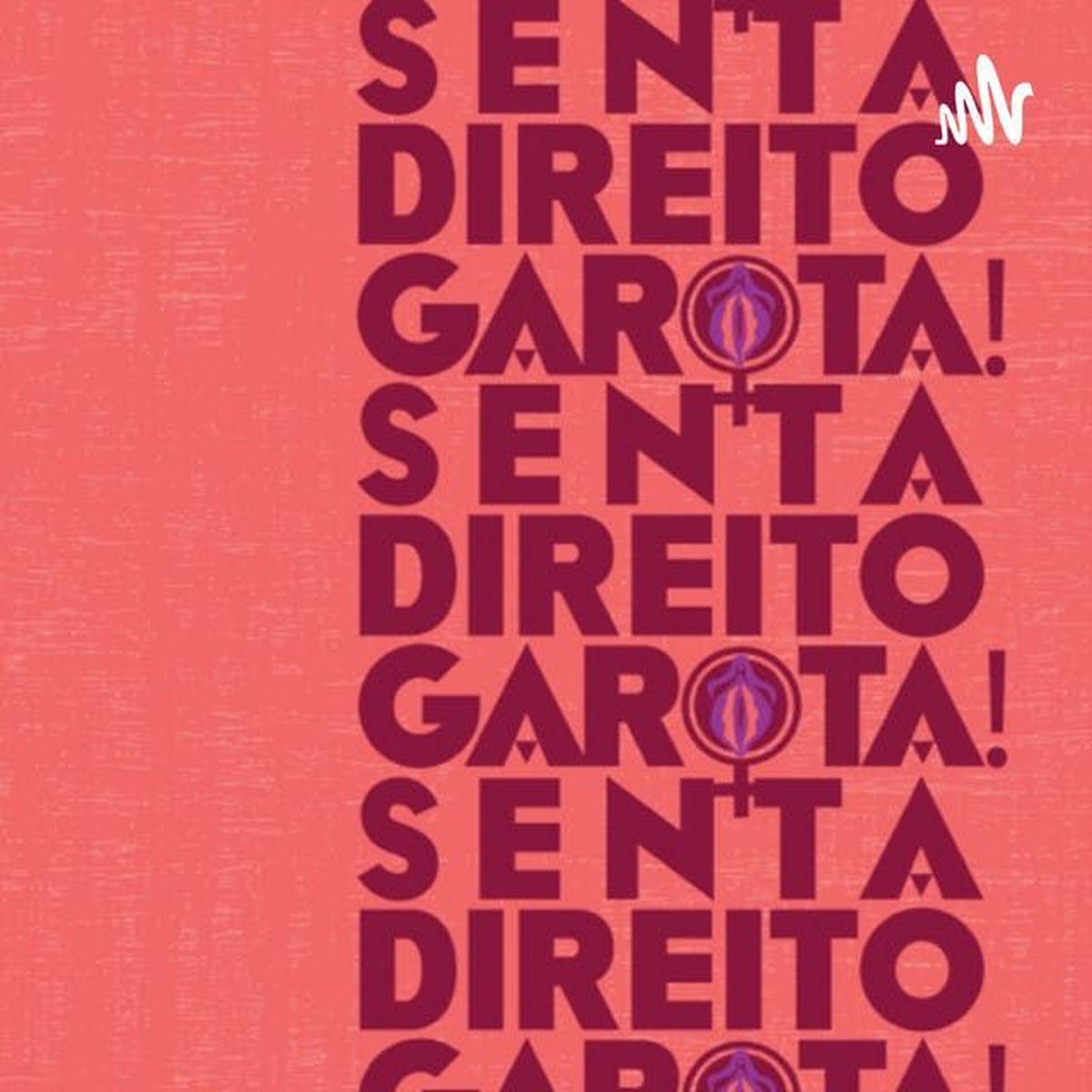 Show cover of SENTA DIREITO GAROTA!