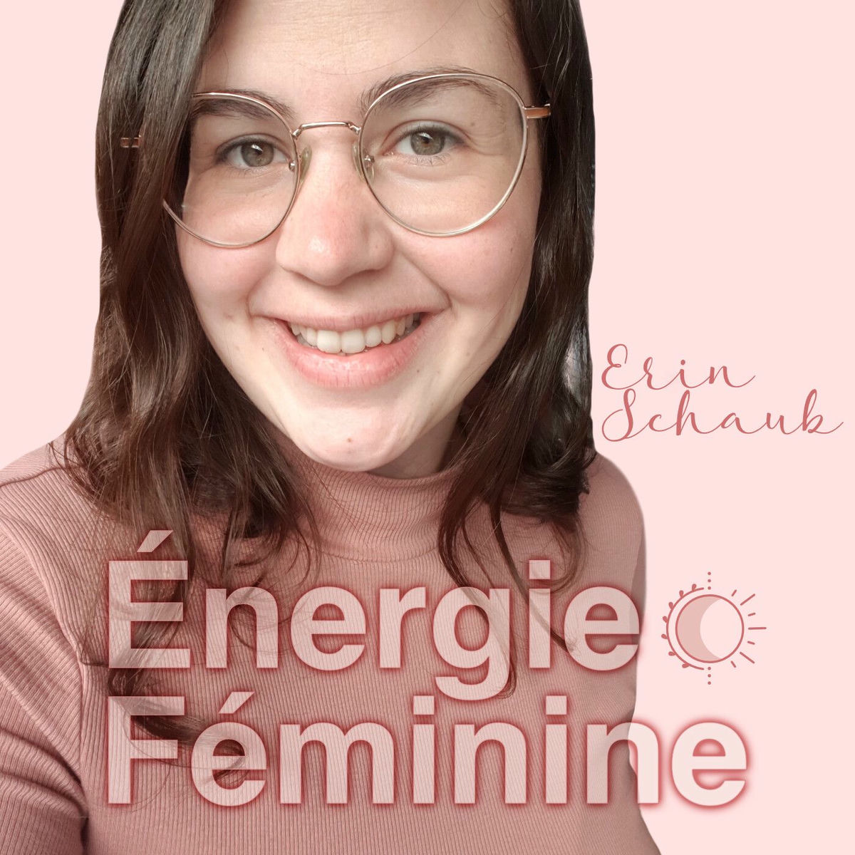 Show cover of Énergie Féminine • à l'Essence de Soi