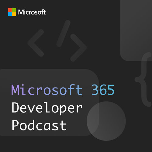 Listen to Microsoft 365 Developer Podcast podcast | Deezer