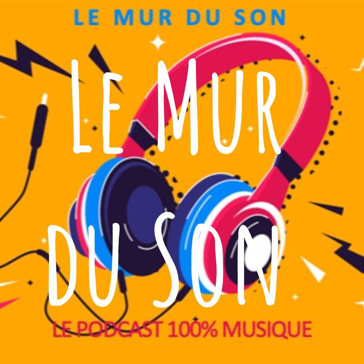 Show cover of Le Mur du Son : le Podcast 100% Musique