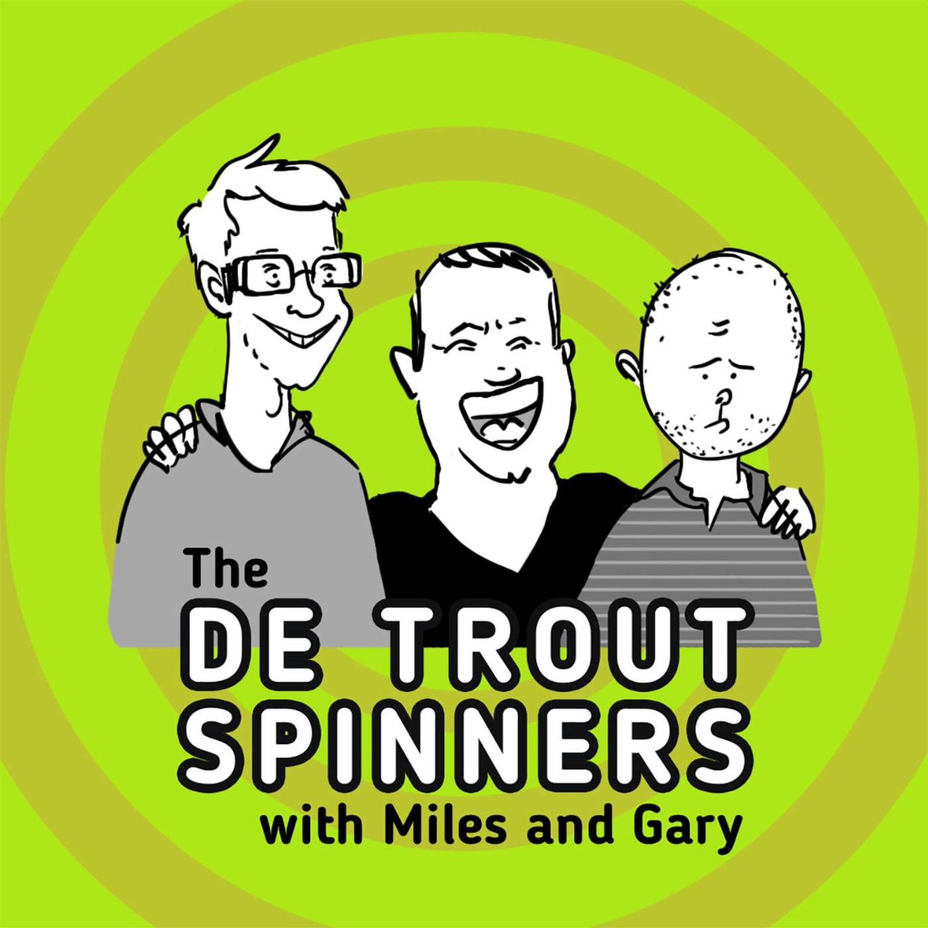 Show cover of The De Trout Spinners Podcast