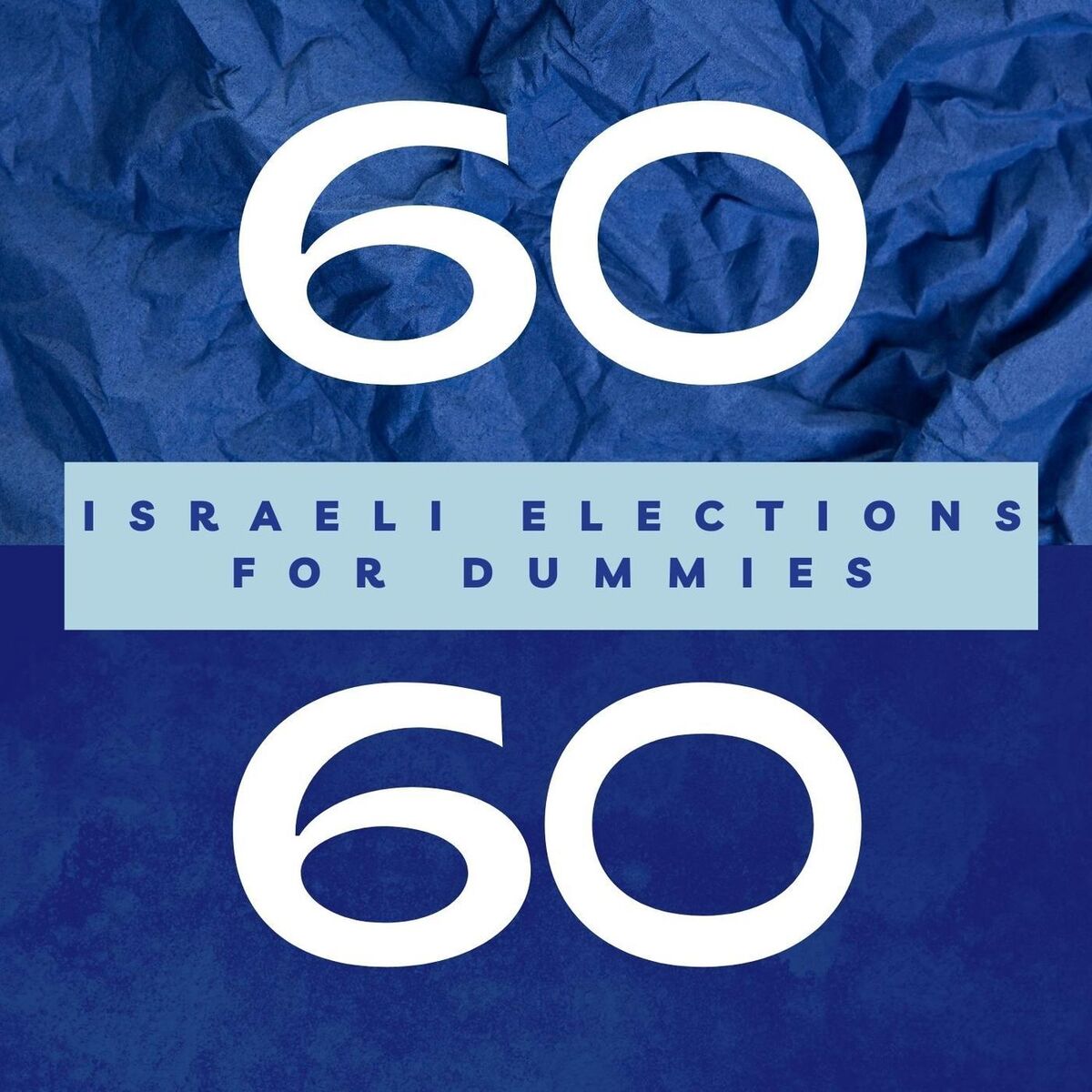 Show cover of 60-60: Israeli Elections for Dummies