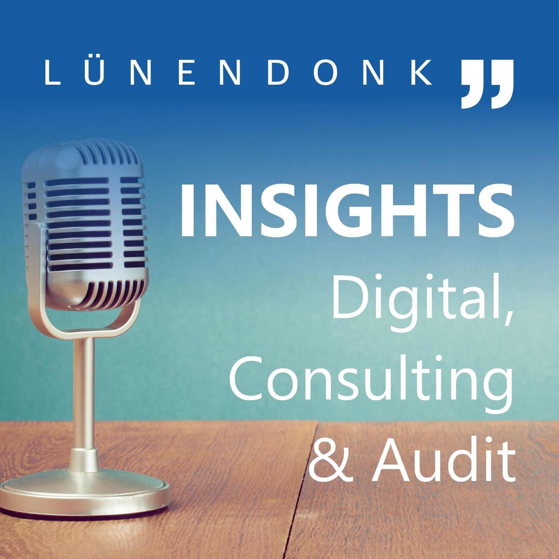 Show cover of Lünendonk Insights: Digital, Consulting & Audit