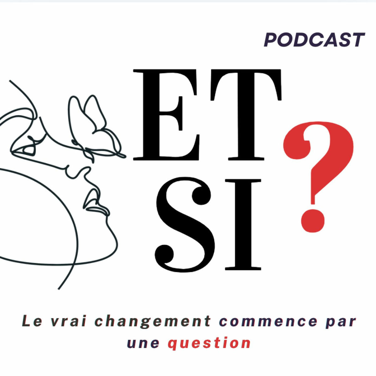 Show cover of Et si ? - PODCAST